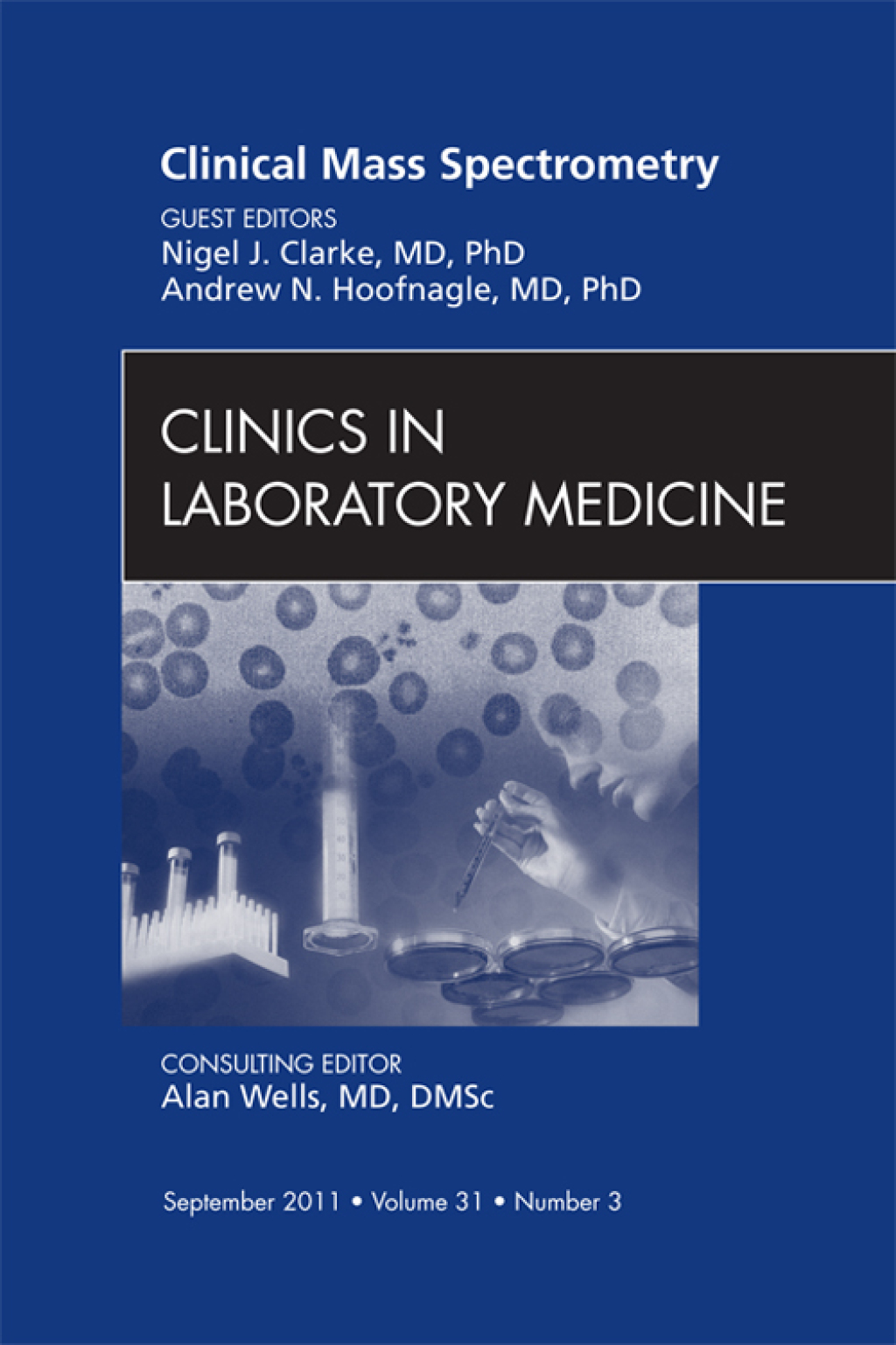 Mass Spectrometry, An Issue of Clinics in Laboratory Medicine  â€“ PDF/EPUB Version Downloadable