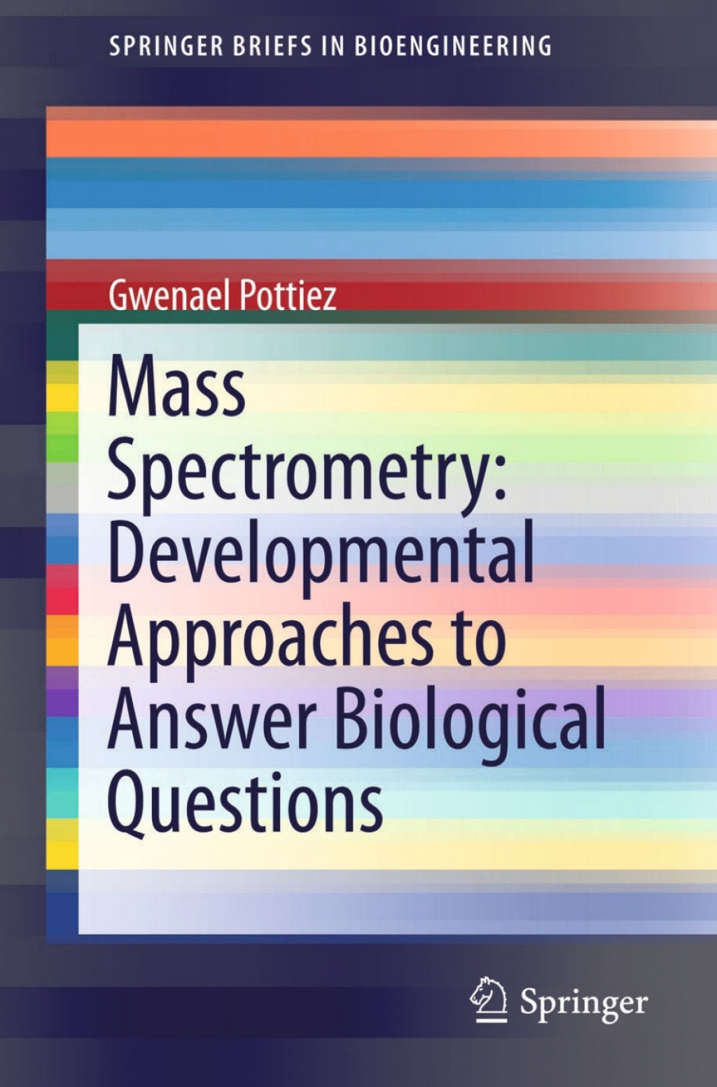 Mass Spectrometry: Developmental Approaches to Answer Biological Questions  â€“ PDF/EPUB Version Downloadable
