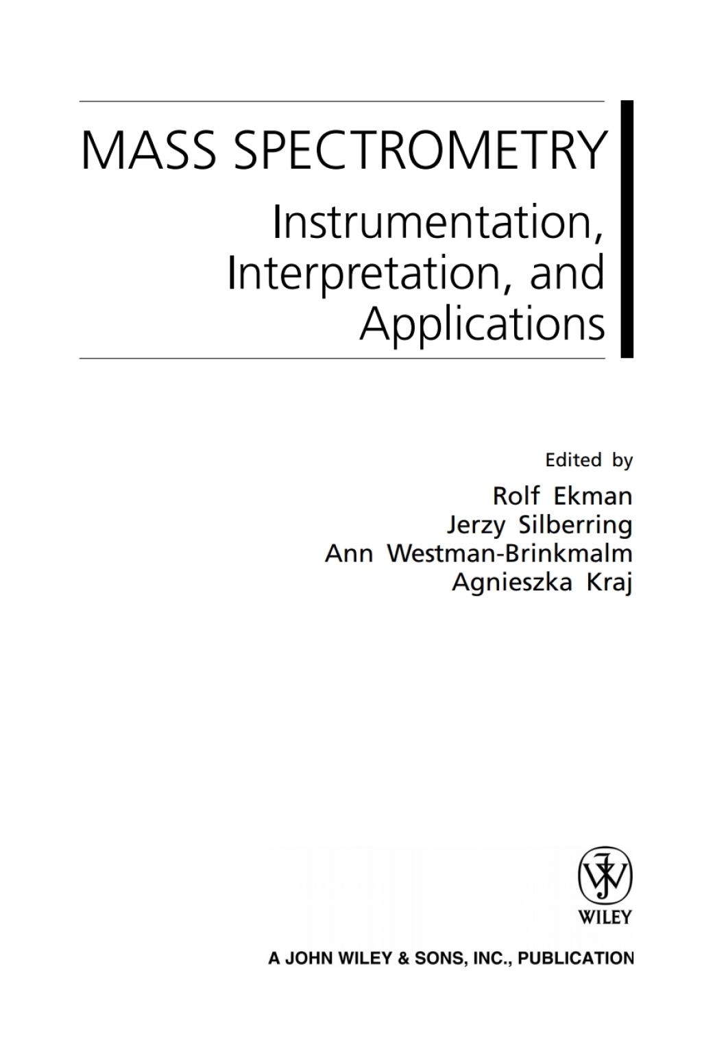 Mass Spectrometry: Instrumentation, Interpretation, and Applications Instrumentation, Interpretation, and Applications 1st Edition â€“ PDF/EPUB Version Downloadable