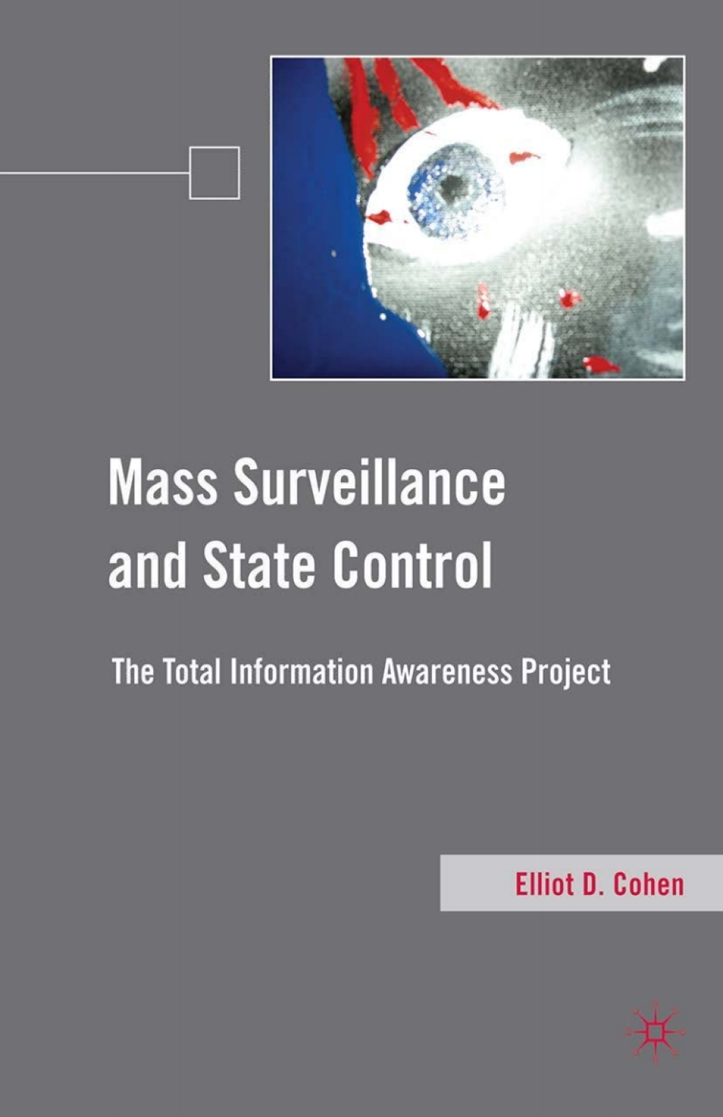 Mass Surveillance and State Control The Total Information Awareness Project  â€“ PDF/EPUB Version Downloadable