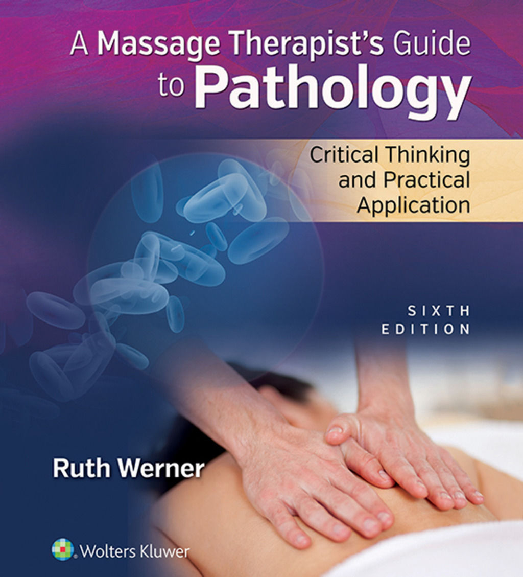Massage Therapistâ€™s Guide to Pathology Critical Thinking and Practical Application 6th Edition â€“ PDF/EPUB Version Downloadable