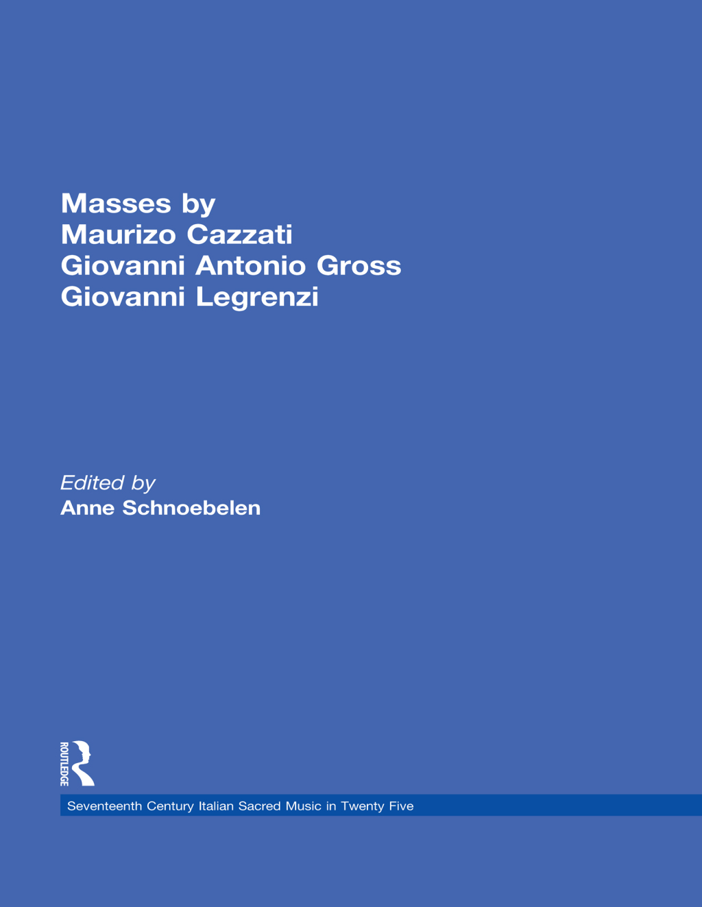 Masses by Maurizio Cazzati, Giovanni Antonio Grossi, Giovanni Legrenzi 1st Edition â€“ PDF/EPUB Version Downloadable
