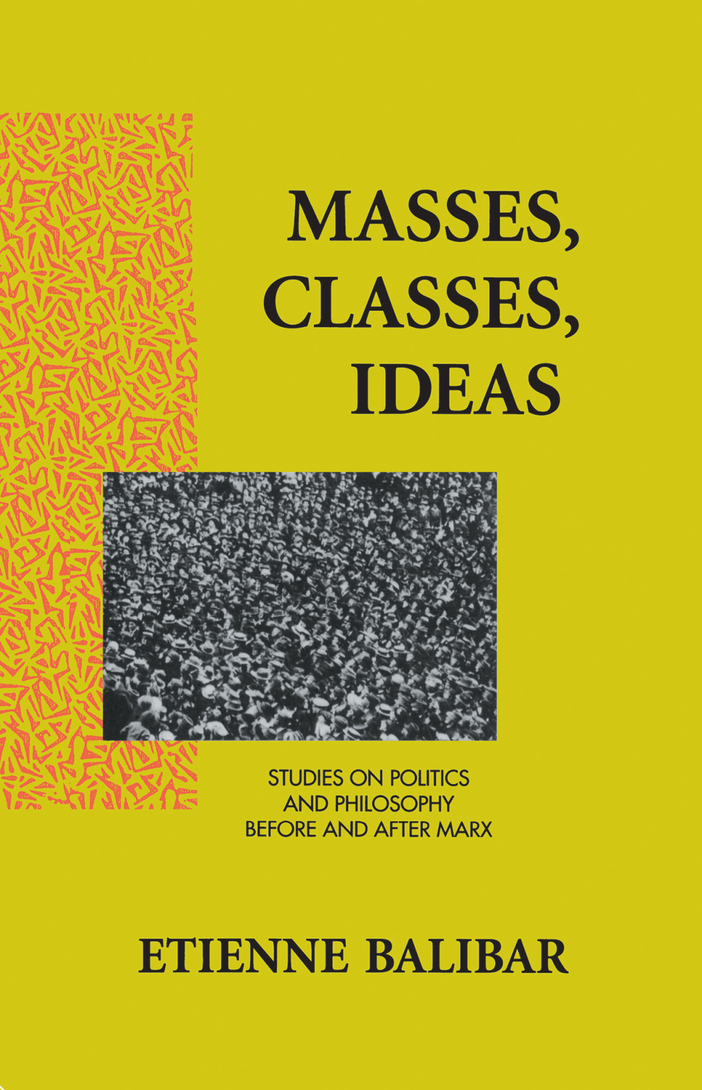 Masses, Classes, Ideas Studies on Politics and Philosophy Before and After Marx 1st Edition â€“ PDF/EPUB Version Downloadable