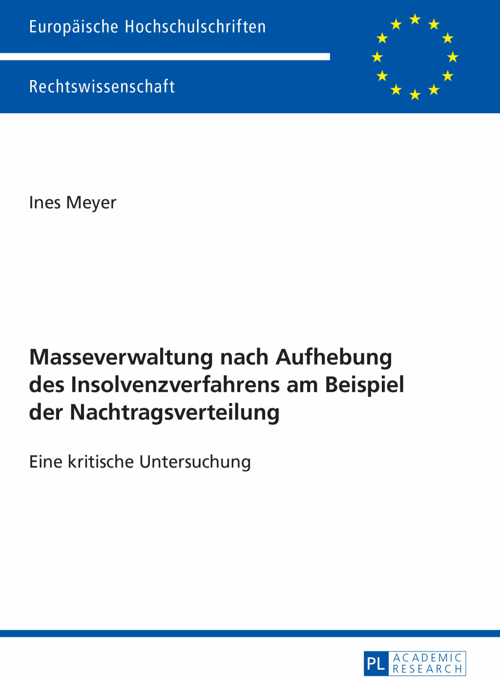 Masseverwaltung nach Aufhebung des Insolvenzverfahrens am Beispiel der Nachtragsverteilung Eine kritische Untersuchung 1st Edition â€“ PDF/EPUB Version Downloadable