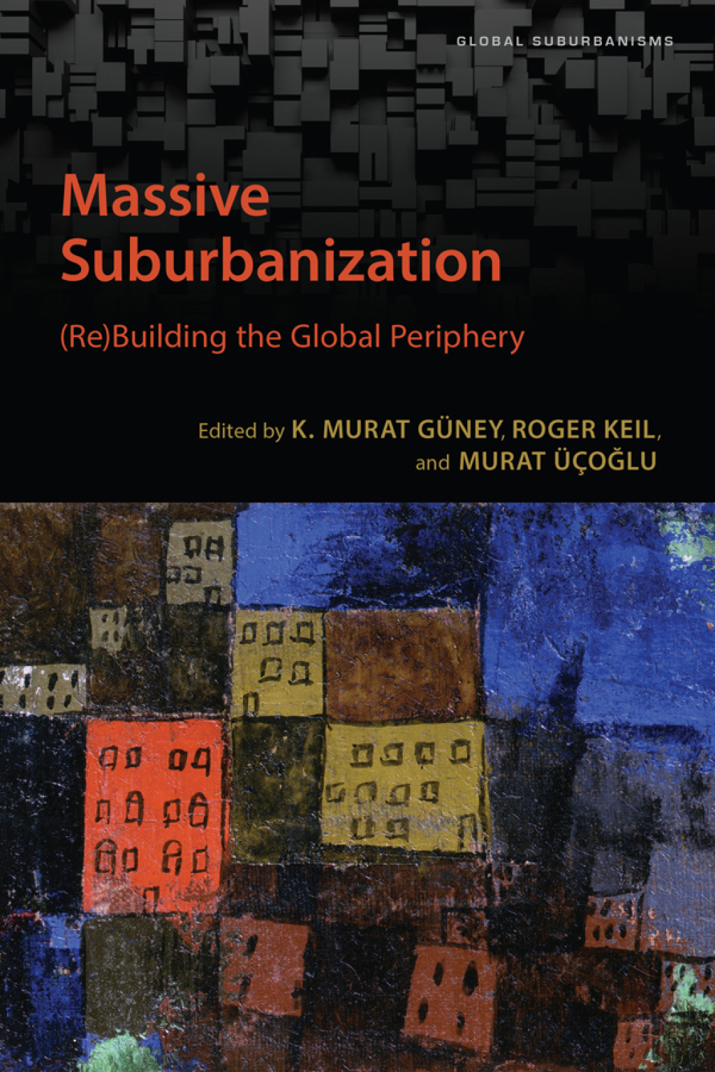 Massive Suburbanization (Re)Building the Global Periphery 1st Edition â€“ PDF/EPUB Version Downloadable