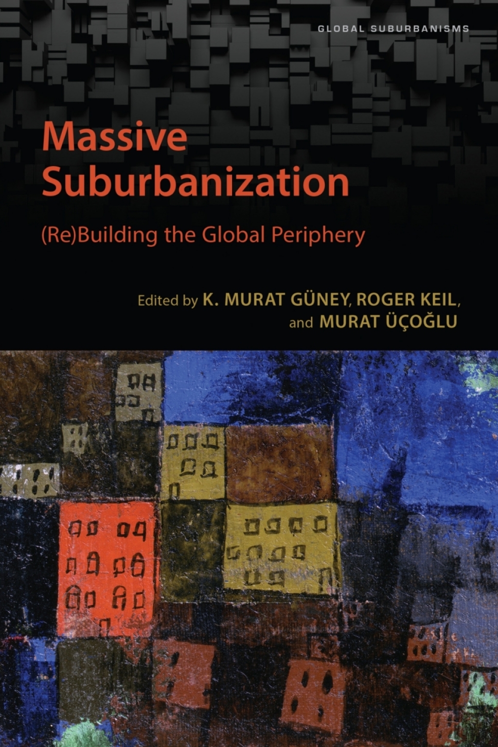 Massive Suburbanization (Re)Building the Global Periphery 1st Edition â€“ PDF/EPUB Version Downloadable