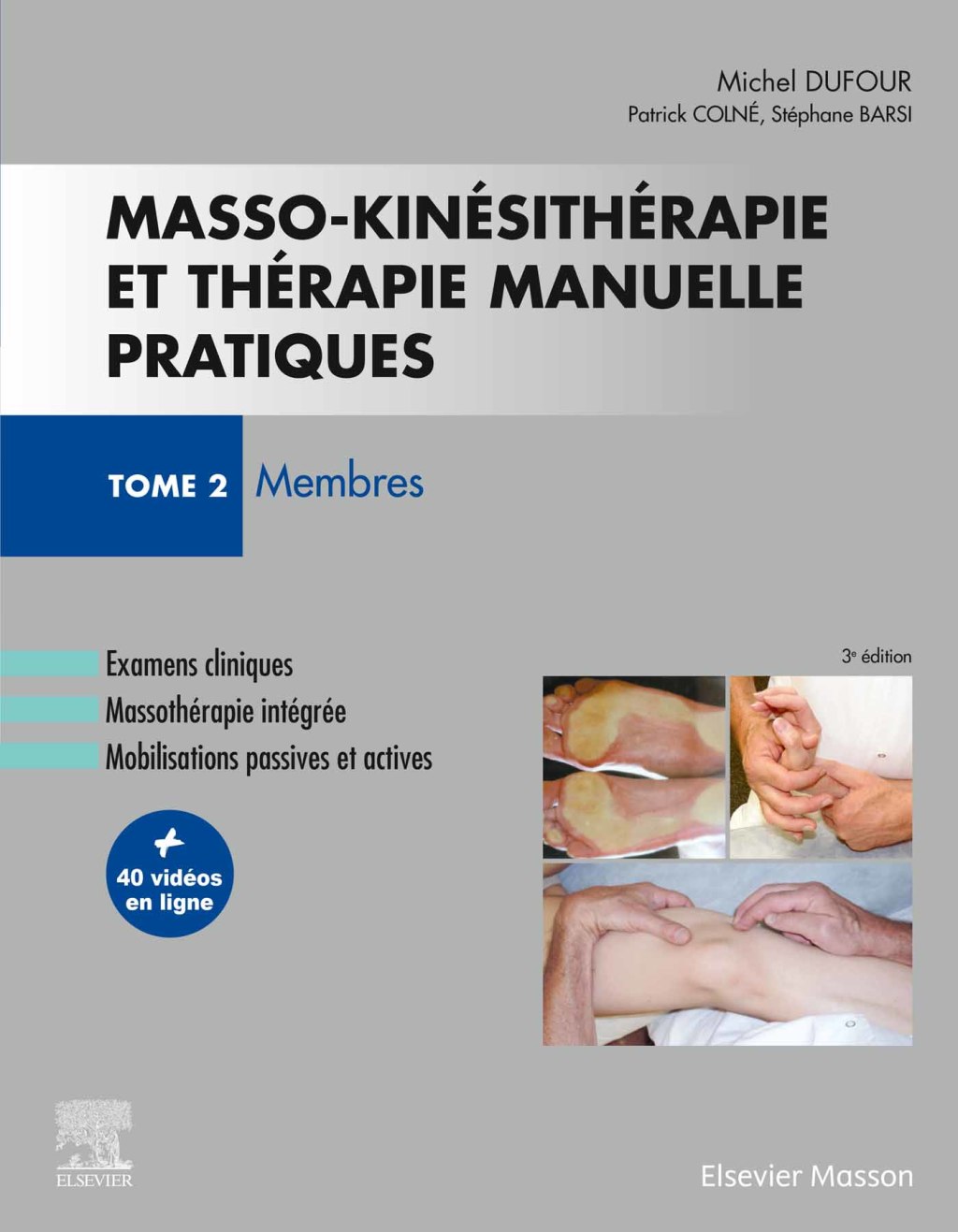 Masso-kinÃ©sithÃ©rapie et thÃ©rapie manuelle pratiques - Tome 2 Membres 3rd Edition â€“ PDF/EPUB Version Downloadable