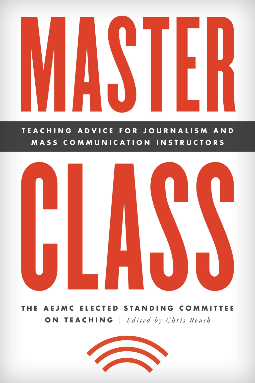 Master Class Teaching Advice for Journalism and Mass Communication Instructors 1st Edition â€“ PDF/EPUB Version Downloadable