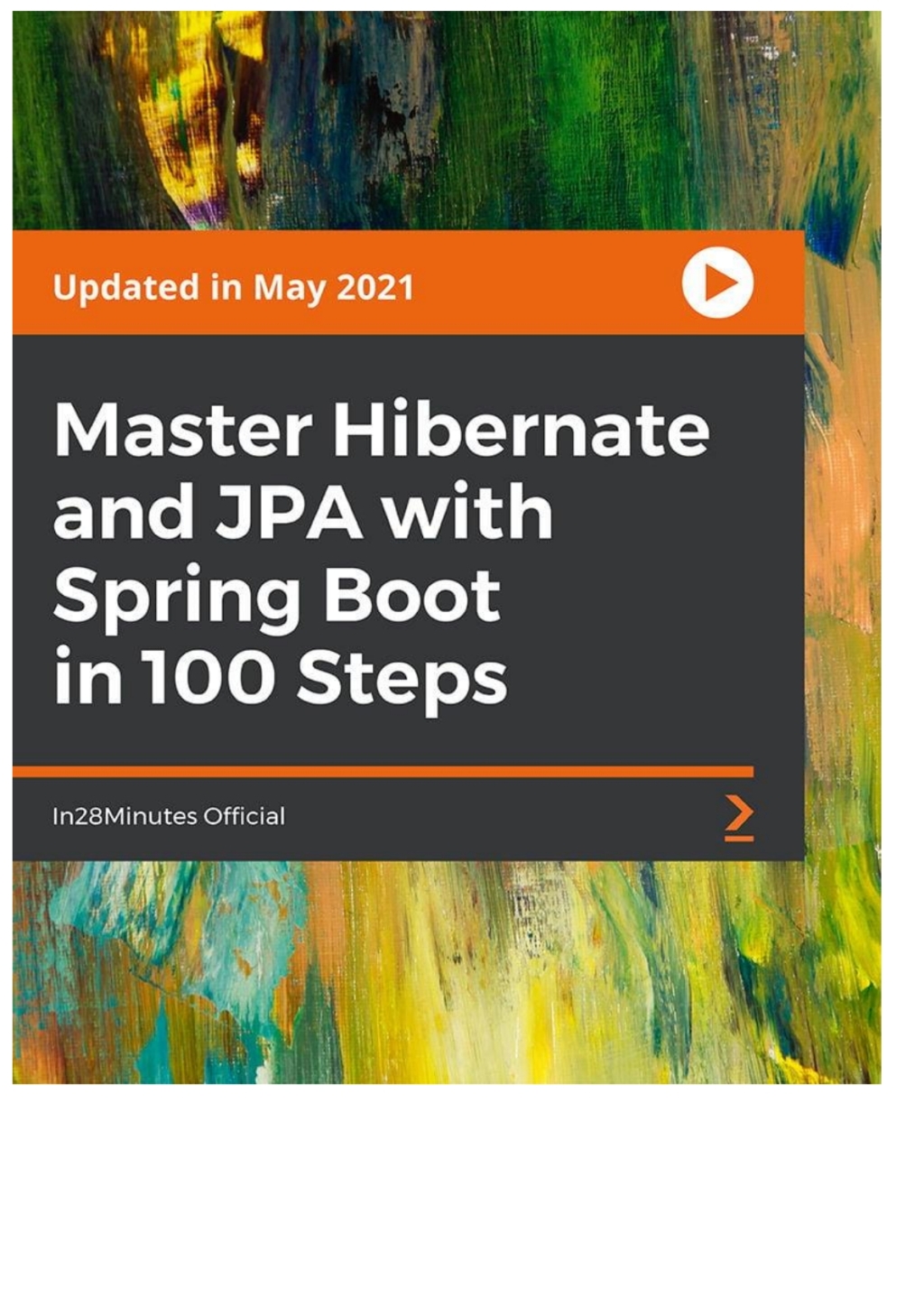 Master Hibernate and JPA with Spring Boot in 100 Steps 1st Edition â€“ PDF/EPUB Version Downloadable