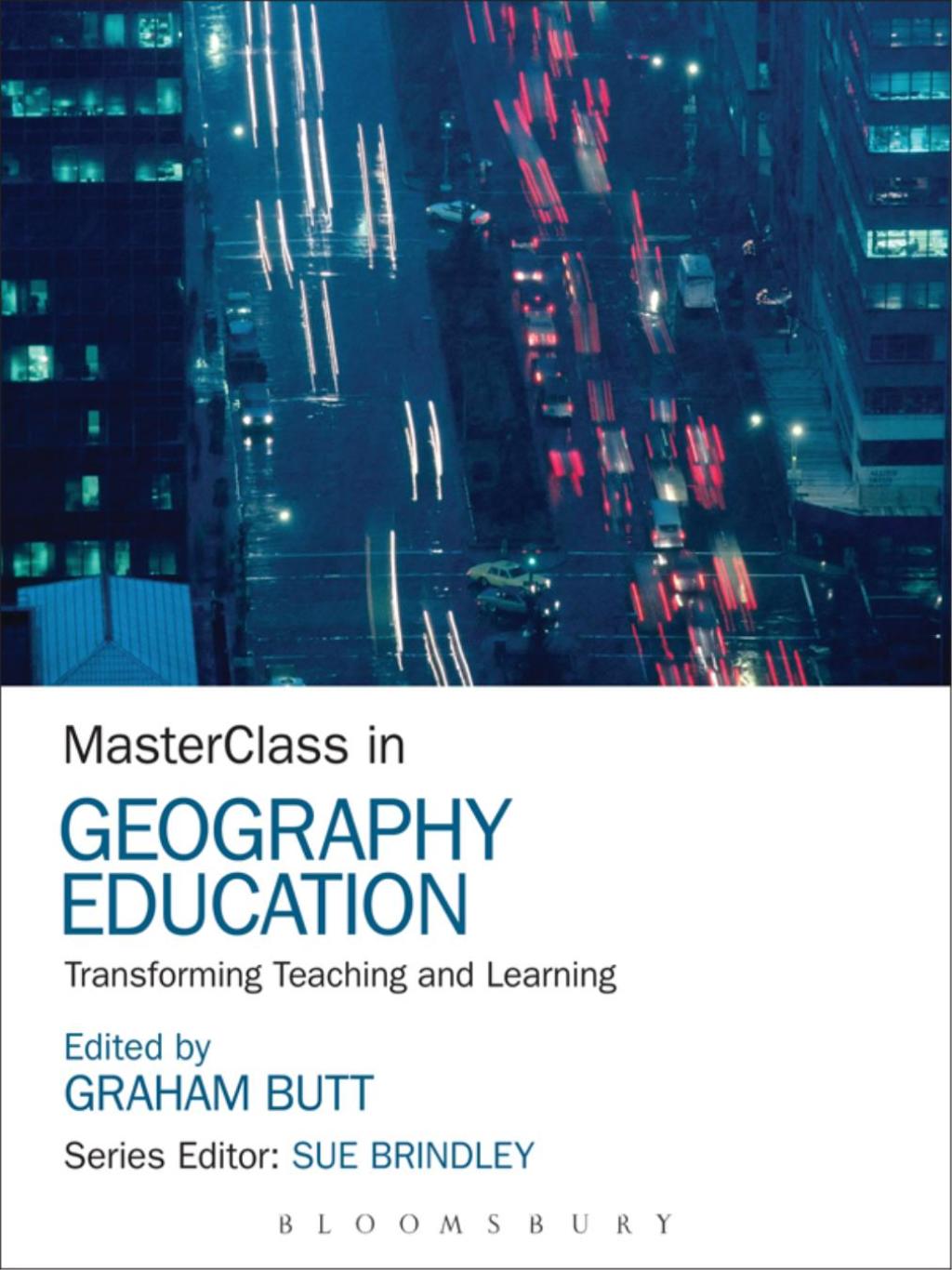 MasterClass in Geography Education Transforming Teaching and Learning 1st Edition â€“ PDF/EPUB Version Downloadable