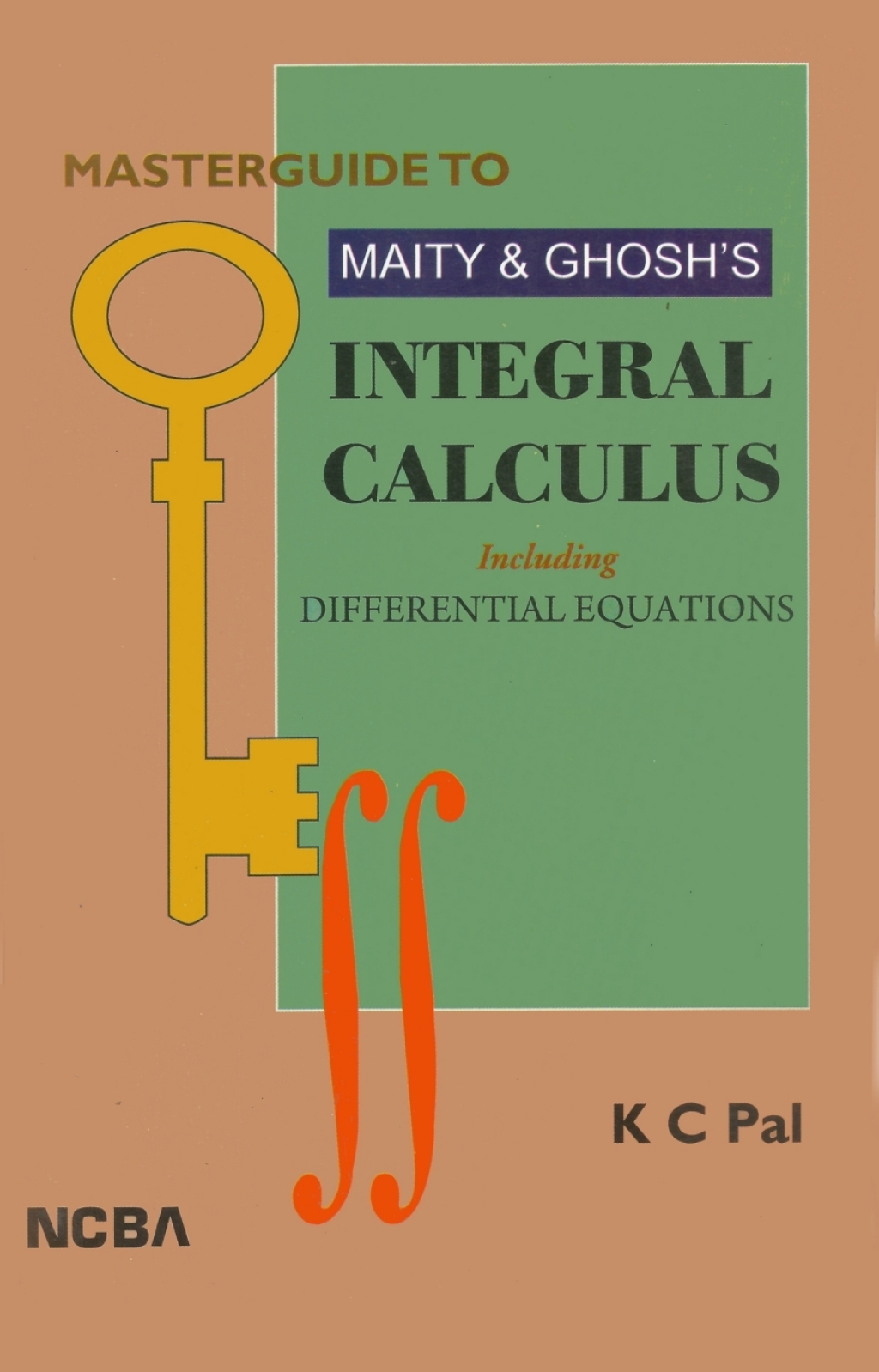 Masterguide to Maity & Ghosh's Integral Calculus Including Differential Equations  â€“ PDF/EPUB Version Downloadable