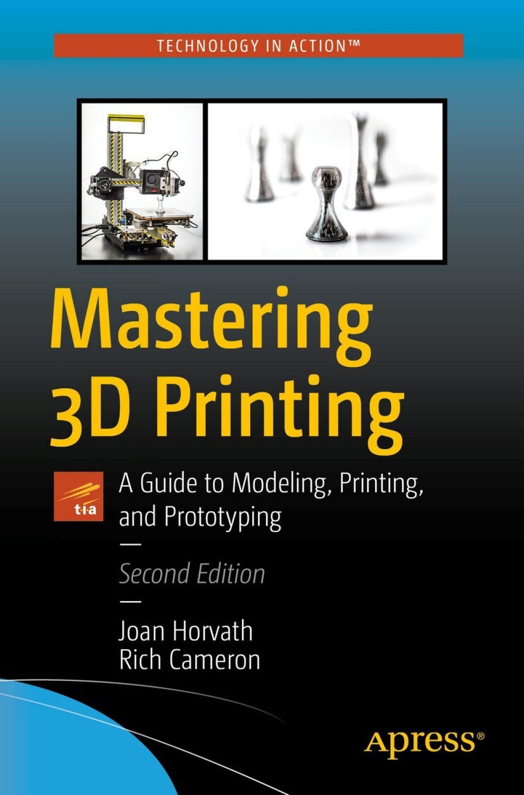 Mastering 3D Printing A Guide to Modeling, Printing, and Prototyping 2nd Edition â€“ PDF/EPUB Version Downloadable