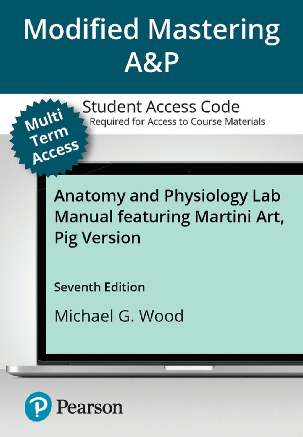 Mastering A&P with Pearson eText (up to 24 months) Access Code for Anatomy and Physiology Lab Manual featuring Martini Art, Pig Version 7th Edition â€“ PDF/EPUB Version Downloadable