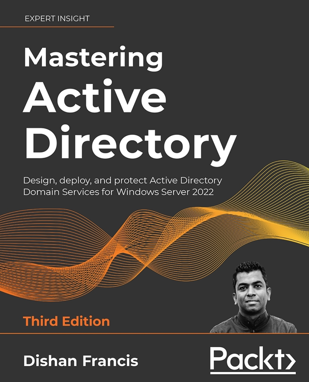 Mastering Active Directory Design, deploy, and protect Active Directory Domain Services for Windows Server 2022, 3rd Edition 3rd Edition â€“ PDF/EPUB Version Downloadable