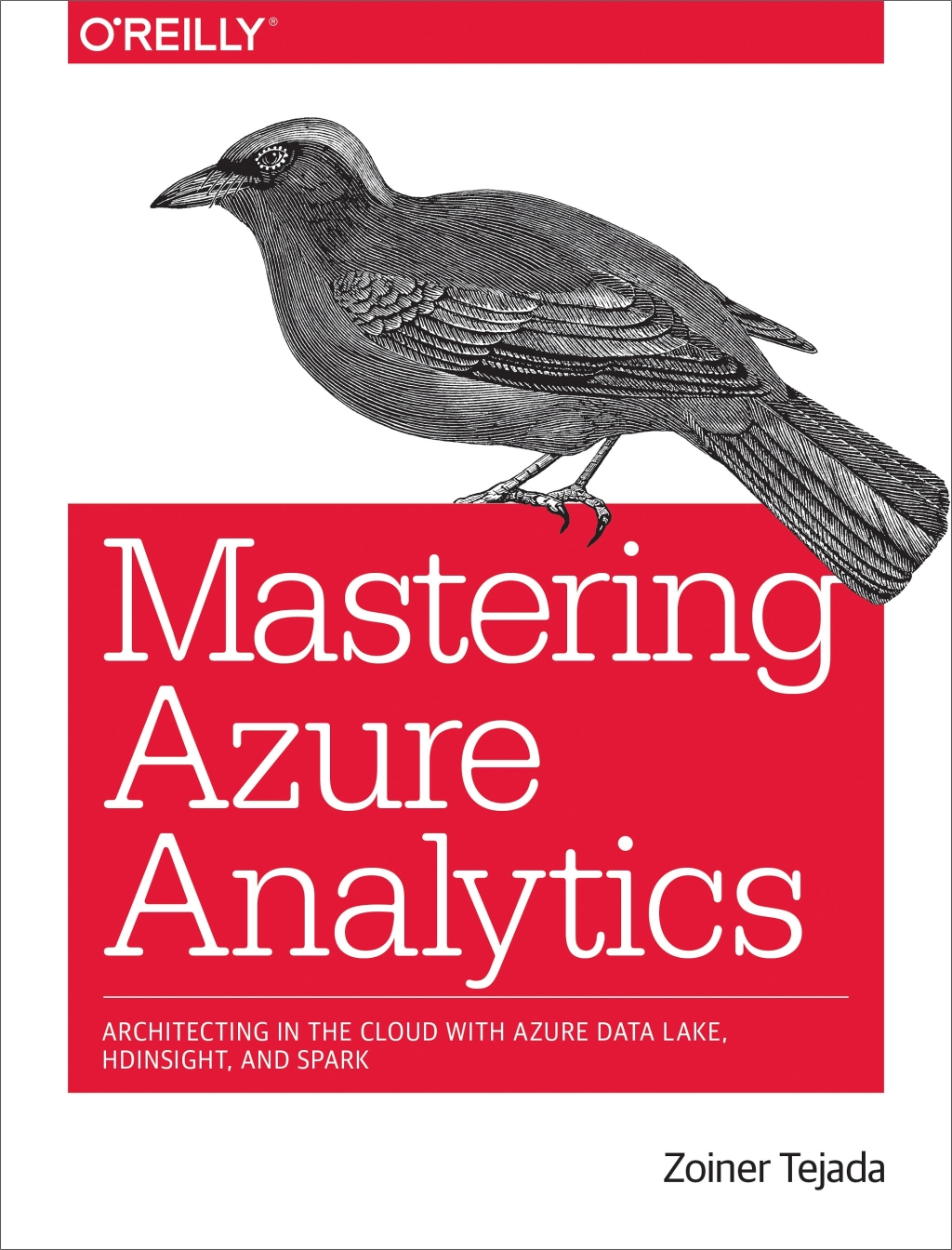 Mastering Azure Analytics Architecting in the Cloud with Azure Data Lake, HDInsight, and Spark 1st Edition â€“ PDF/EPUB Version Downloadable