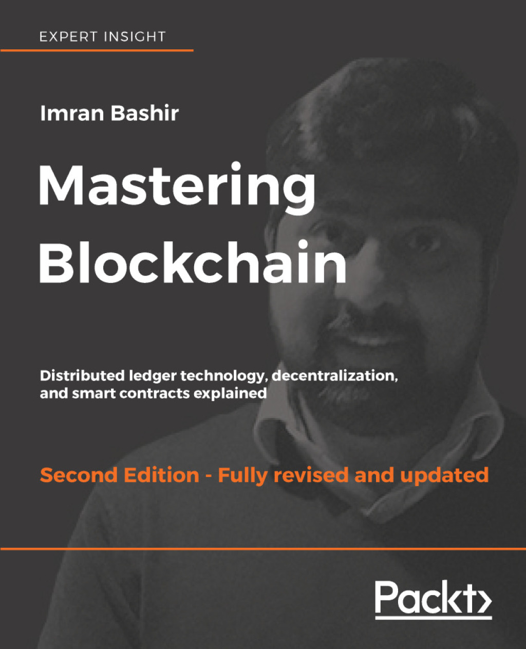 Mastering Blockchain - Second Edition Distributed ledger technology, decentralization, and smart contracts explained, 2nd Edition 2nd Edition â€“ PDF/EPUB Version Downloadable