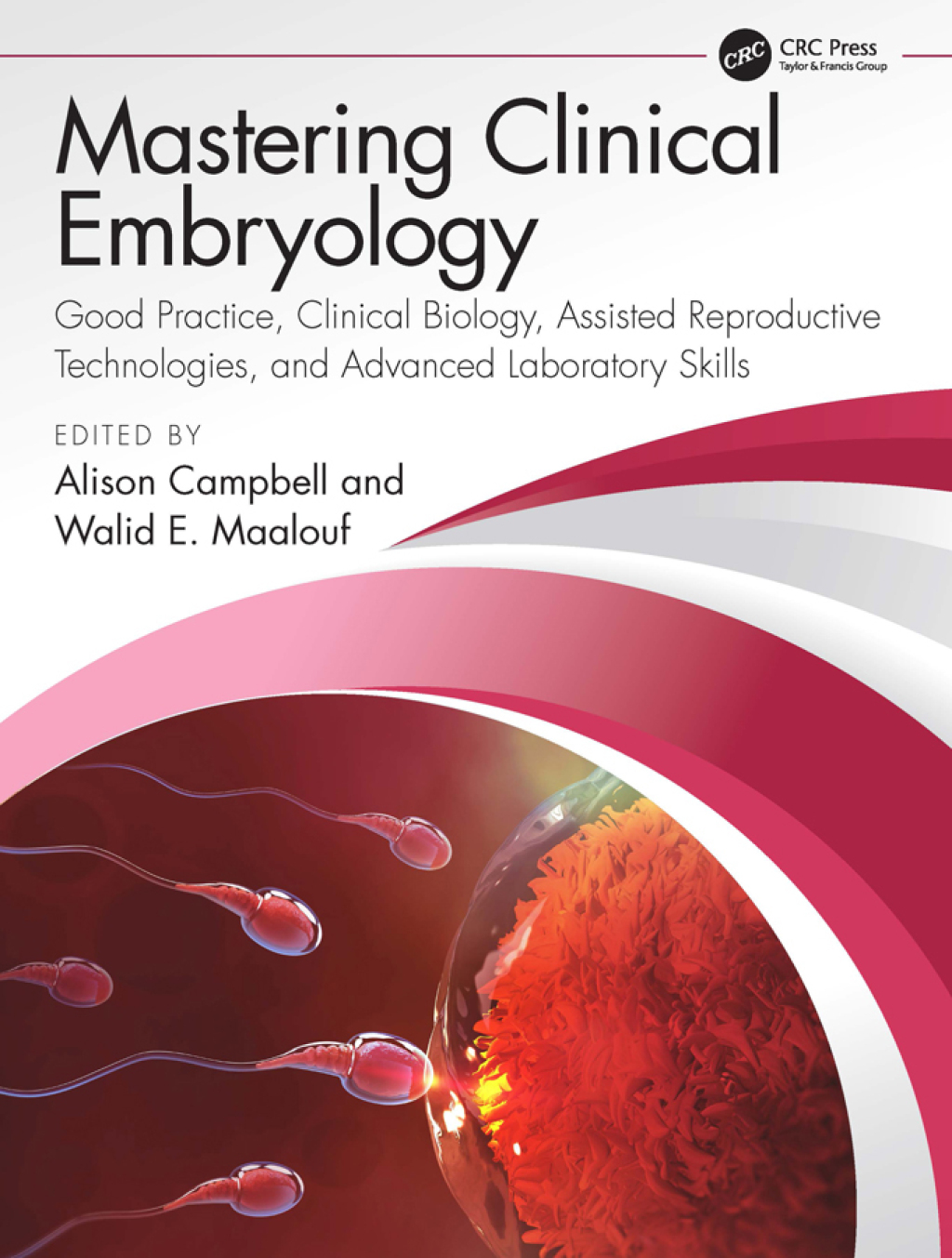 Mastering Clinical Embryology Good Practice, Clinical Biology, Assisted Reproductive Technologies, and Advanced Laboratory Skills 1st Edition â€“ PDF/EPUB Version Downloadable