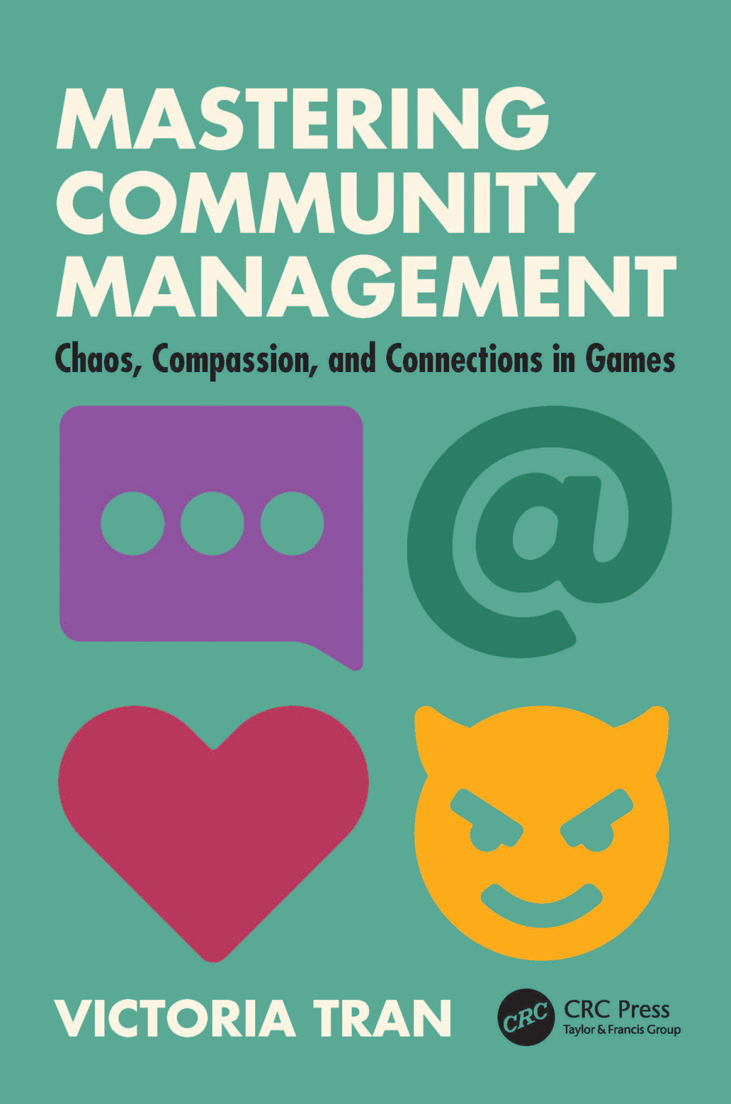Mastering Community Management Chaos, Compassion, and Connections in Games 1st Edition â€“ PDF/EPUB Version Downloadable