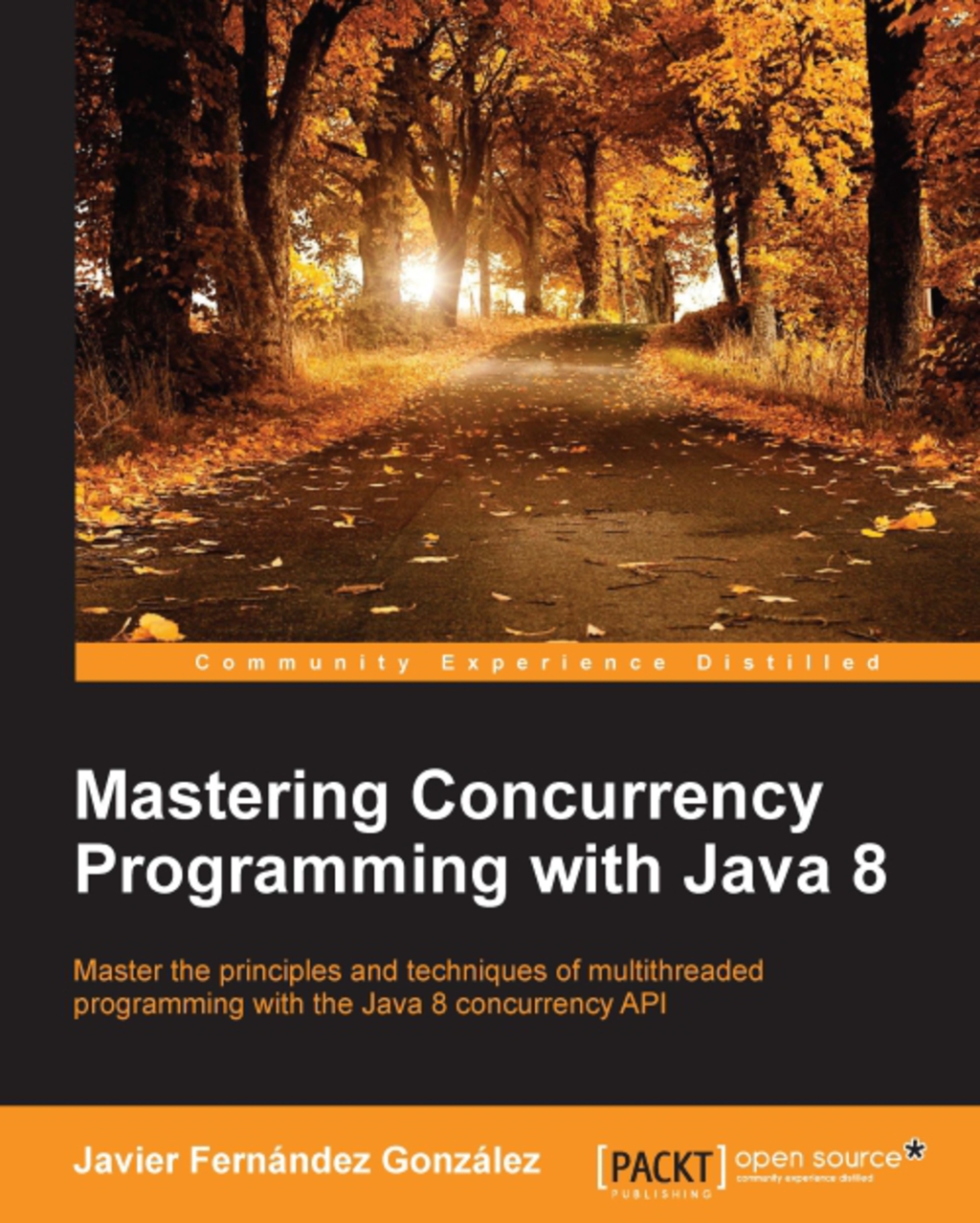 Mastering Concurrency Programming with Java 8 1st Edition â€“ PDF/EPUB Version Downloadable