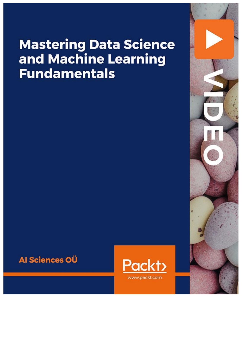 Mastering Data Science and Machine Learning Fundamentals 1st Edition â€“ PDF/EPUB Version Downloadable