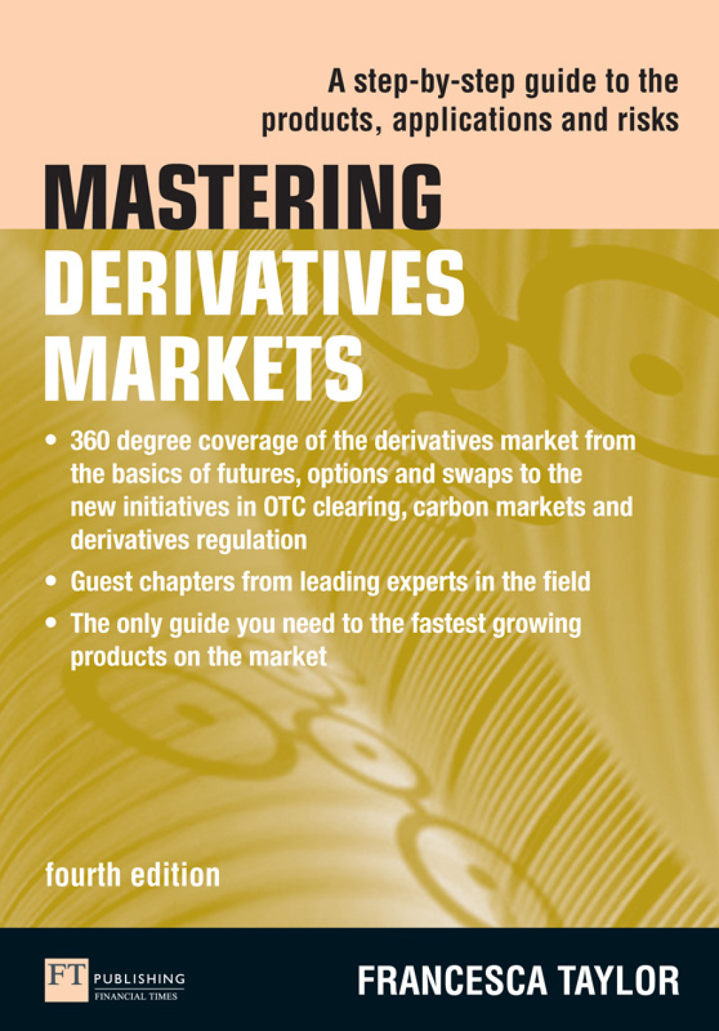 Mastering Derivatives Markets A Step-by-Step Guide to the Products, Applications and Risks 1st Edition â€“ PDF/EPUB Version Downloadable