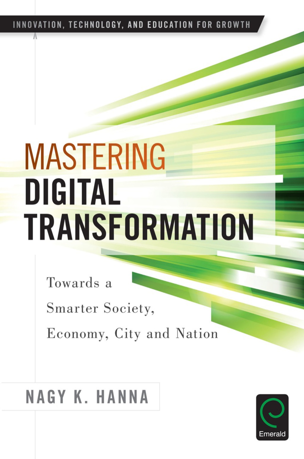 Mastering Digital Transformation Towards a Smarter Society, Economy, City and Nation  â€“ PDF/EPUB Version Downloadable
