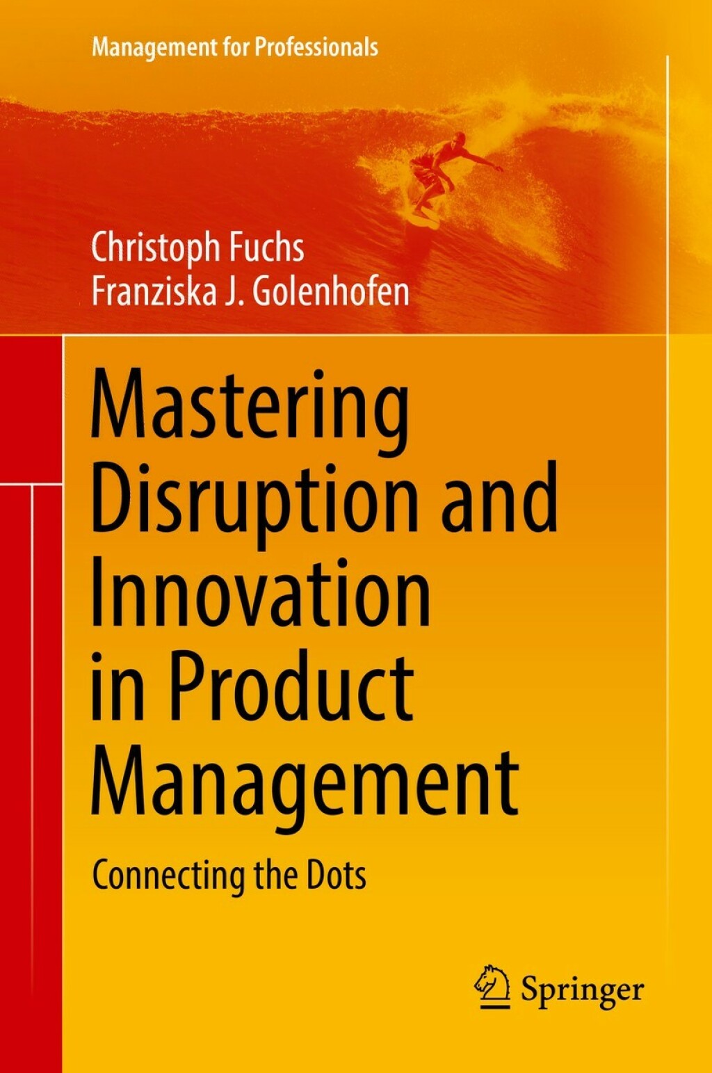 Mastering Disruption and Innovation in Product Management Connecting the Dots  â€“ PDF/EPUB Version Downloadable