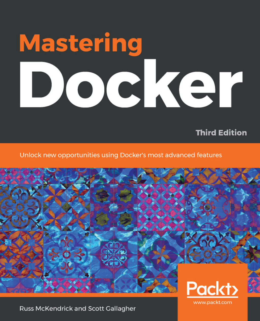 Mastering Docker Unlock new opportunities using Docker's most advanced features, 3rd Edition 3rd Edition â€“ PDF/EPUB Version Downloadable