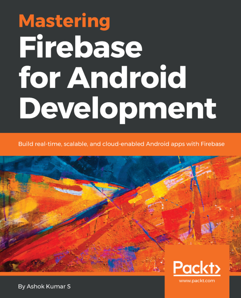 Mastering Firebase for Android Development Build real-time, scalable, and cloud-enabled Android apps with Firebase 1st Edition â€“ PDF/EPUB Version Downloadable