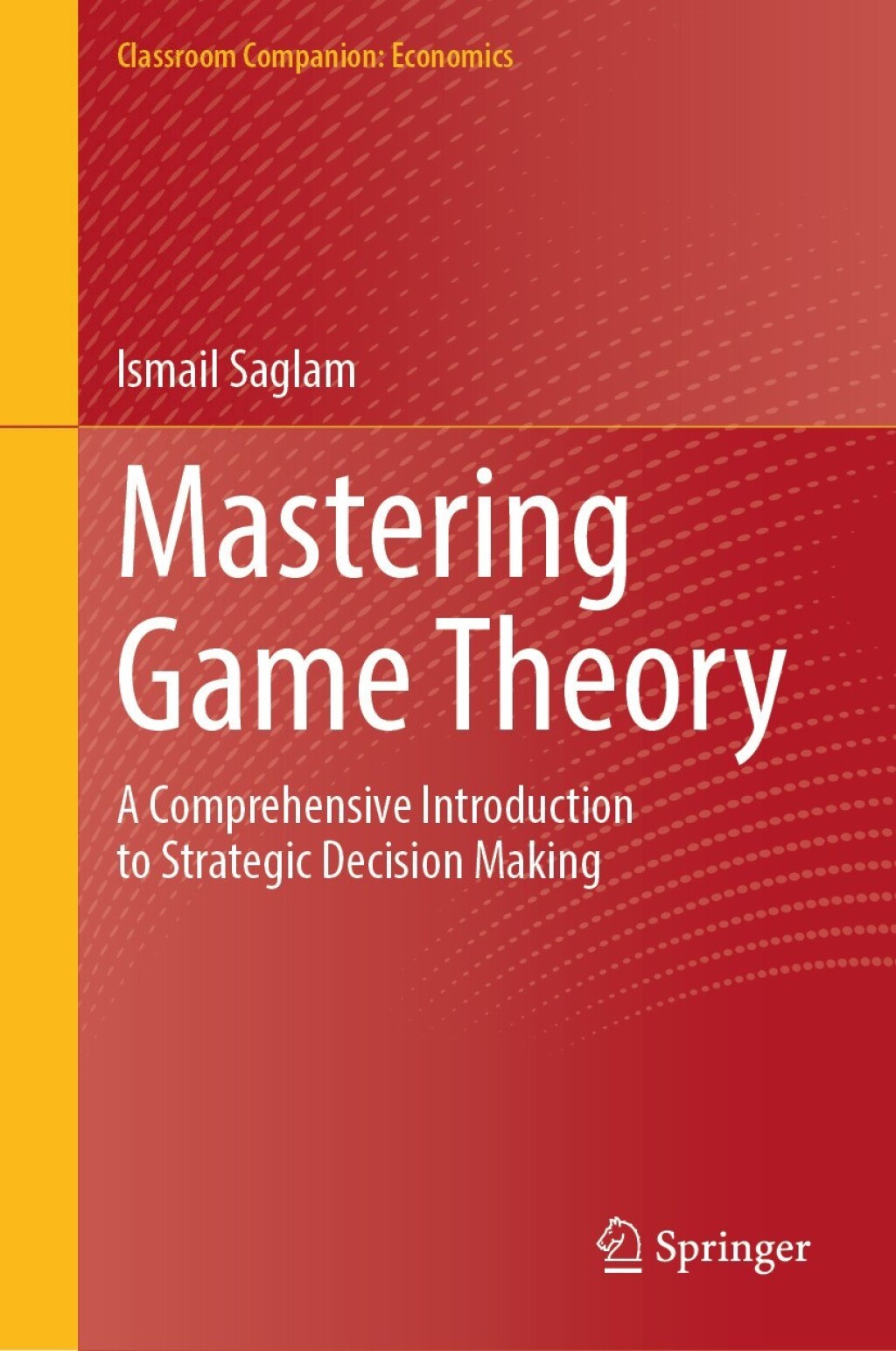 Mastering Game Theory A Comprehensive Introduction to Strategic Decision Making  â€“ PDF/EPUB Version Downloadable