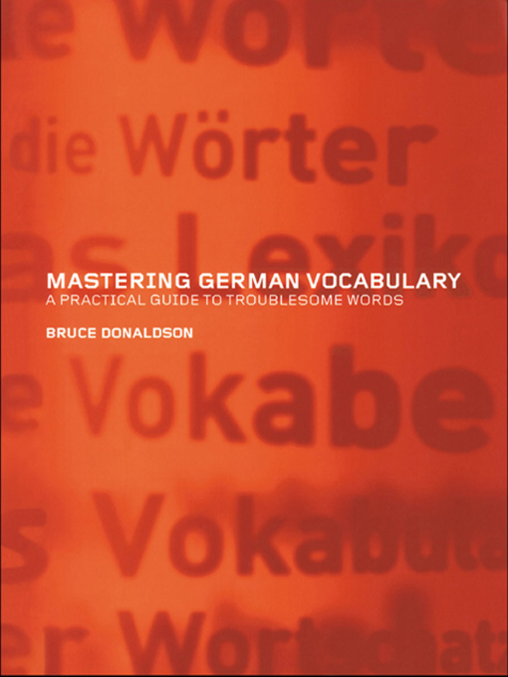 Mastering German Vocabulary A Practical Guide to Troublesome Words 1st Edition â€“ PDF/EPUB Version Downloadable
