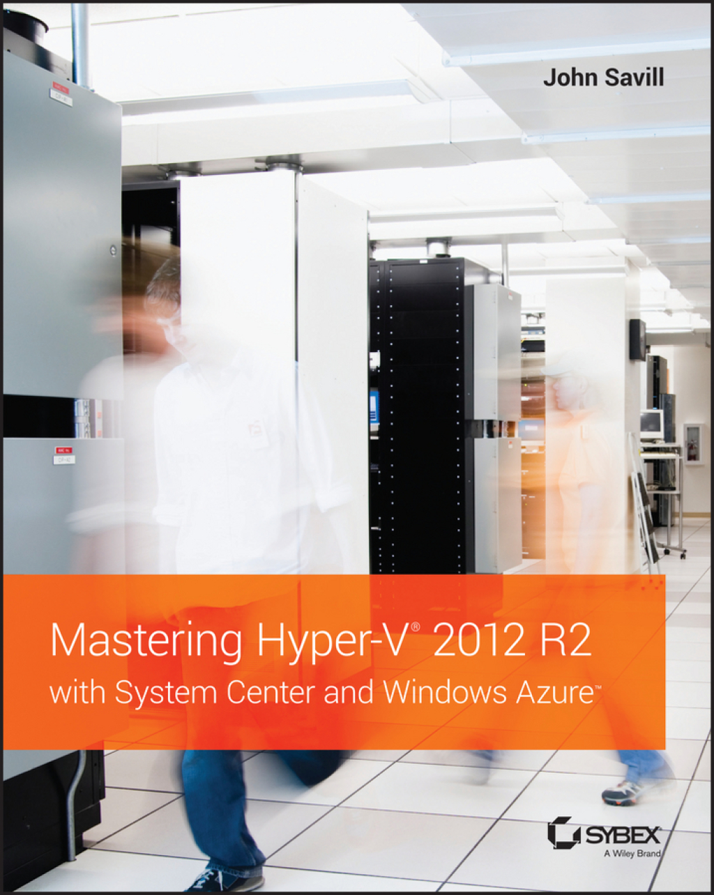 Mastering Hyper-V 2012 R2 with System Center and Windows Azure 1st Edition â€“ PDF/EPUB Version Downloadable