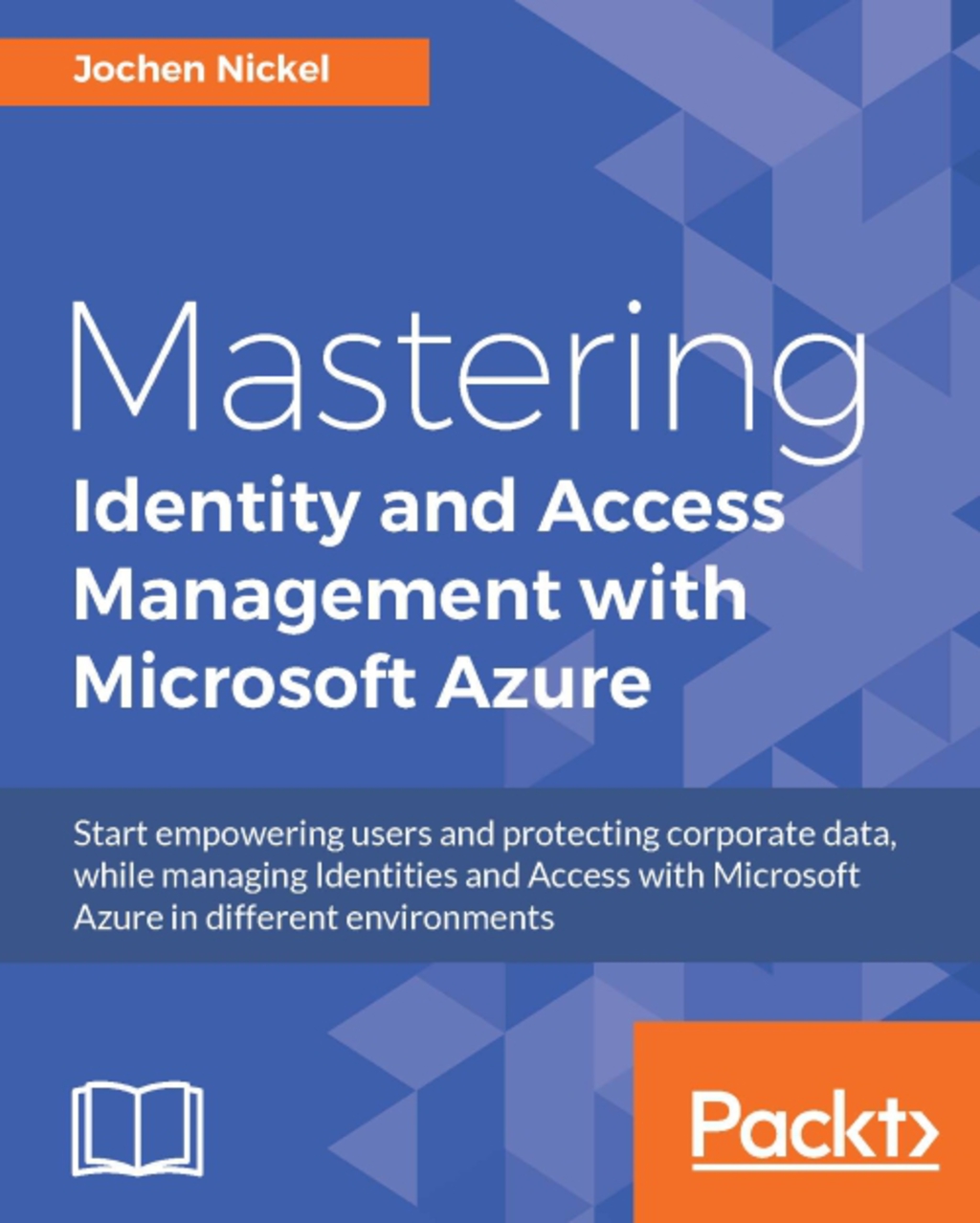 Mastering Identity and Access Management with Microsoft Azure 1st Edition â€“ PDF/EPUB Version Downloadable