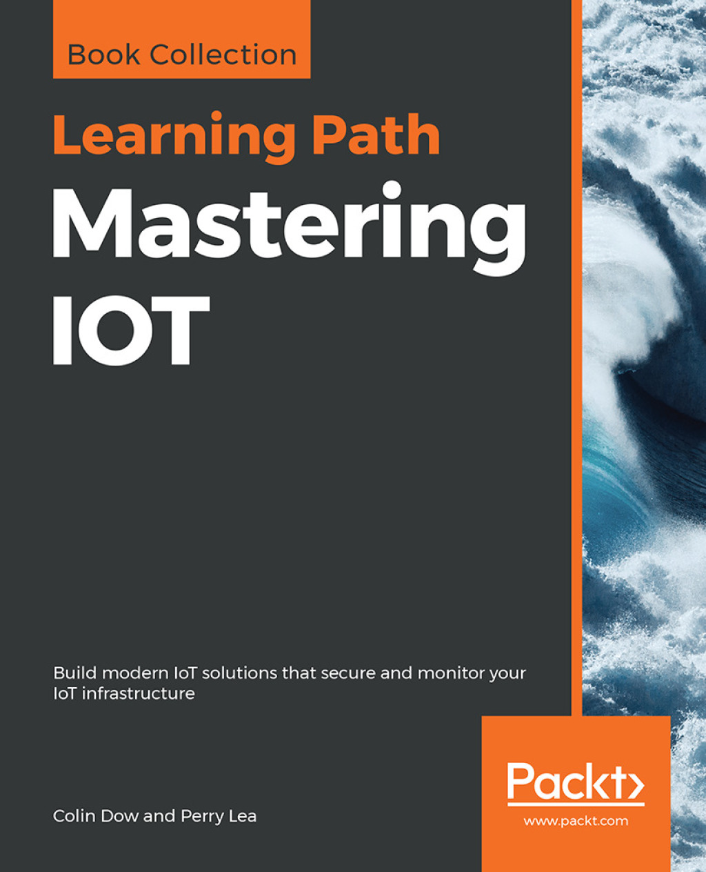 Mastering IOT Build modern IoT solutions that secure and monitor your IoT infrastructure 1st Edition â€“ PDF/EPUB Version Downloadable