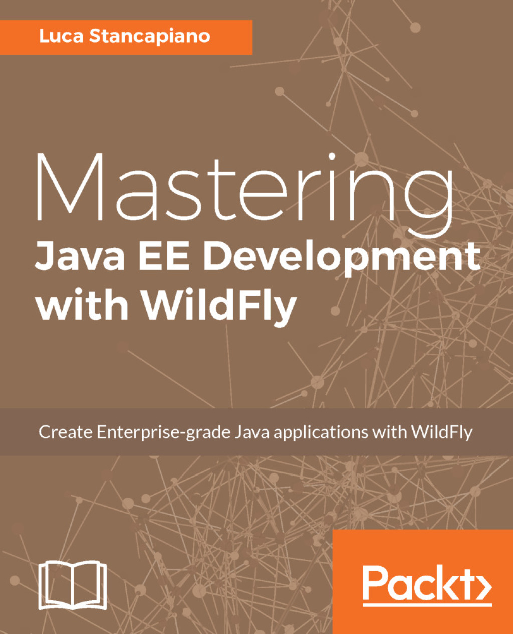 Mastering Java EE Development with WildFly 1st Edition â€“ PDF/EPUB Version Downloadable