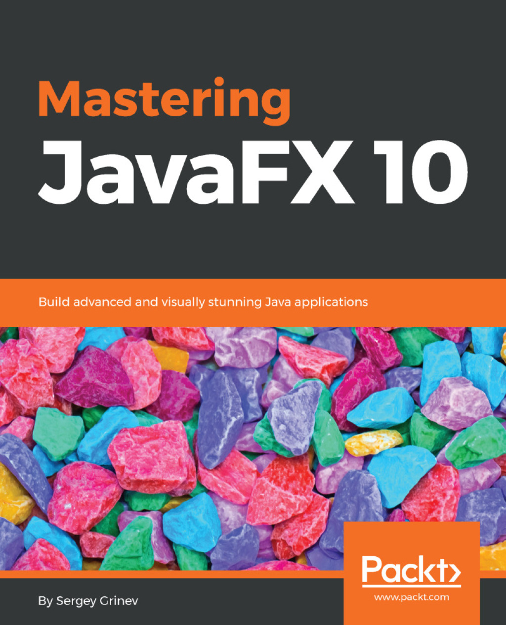 Mastering JavaFX 10 Build advanced and visually stunning Java applications 1st Edition â€“ PDF/EPUB Version Downloadable