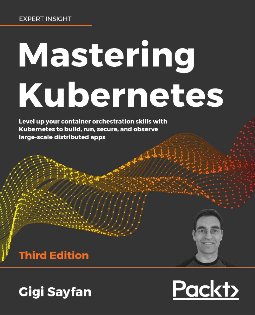 Mastering Kubernetes Level Up Your Container Orchestration Skills With Kubernetes to Build, Run, Secure, and Observe Large-Scale Distributed Apps 3rd Edition â€“ PDF/EPUB Version Downloadable