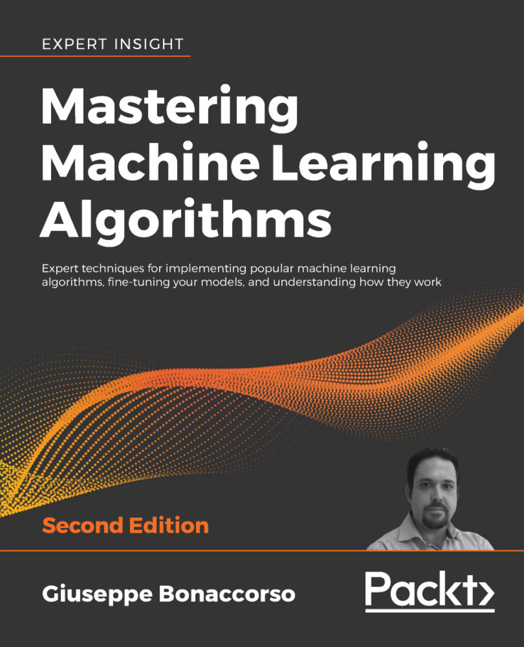 Mastering Machine Learning Algorithms Expert Techniques for Implementing Popular Machine Learning Algorithms, Fine-Tuning Your Models, and Understanding How They Work b 2nd Edition â€“ PDF/EPUB Version Downloadable