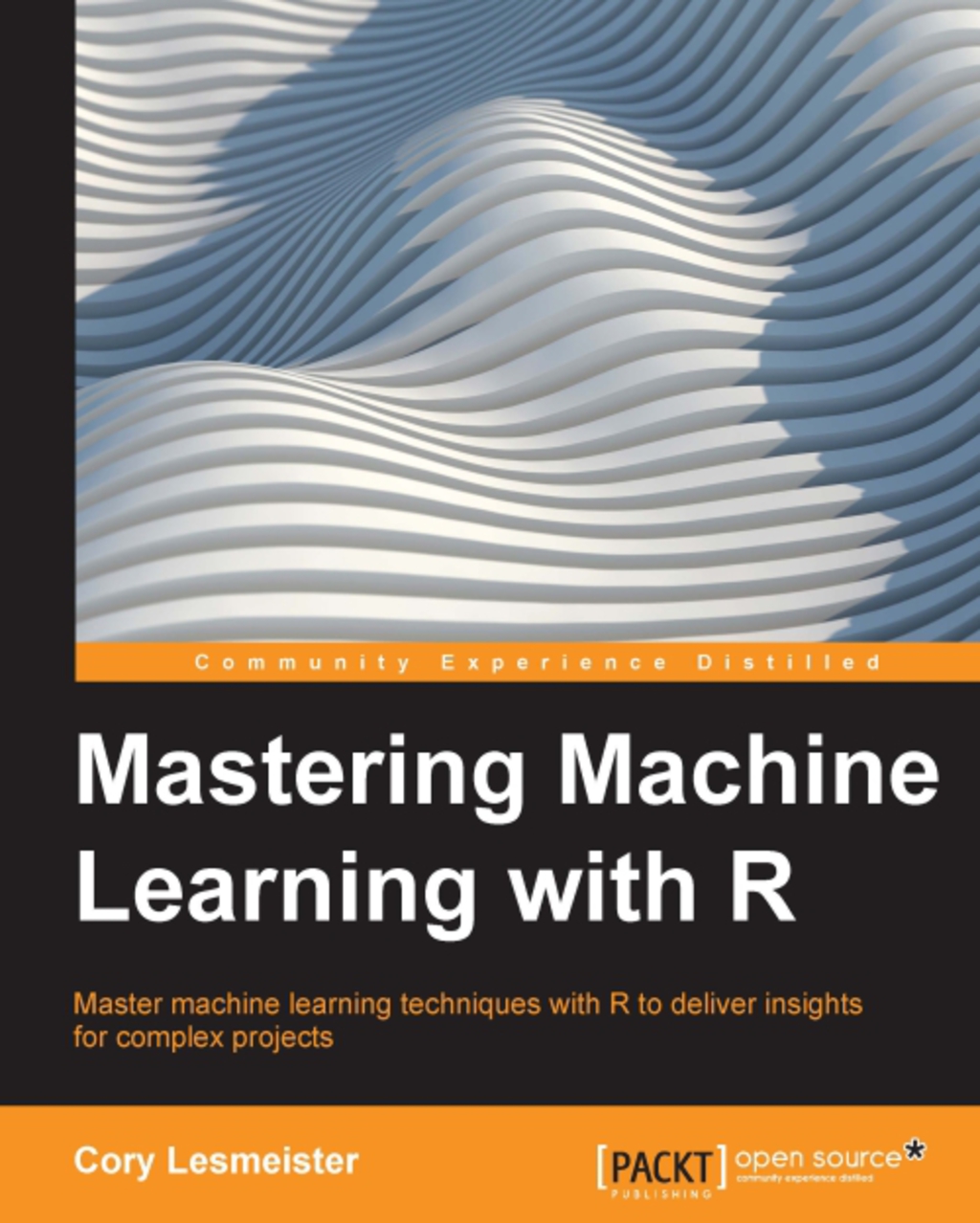 Mastering Machine Learning with R 1st Edition â€“ PDF/EPUB Version Downloadable