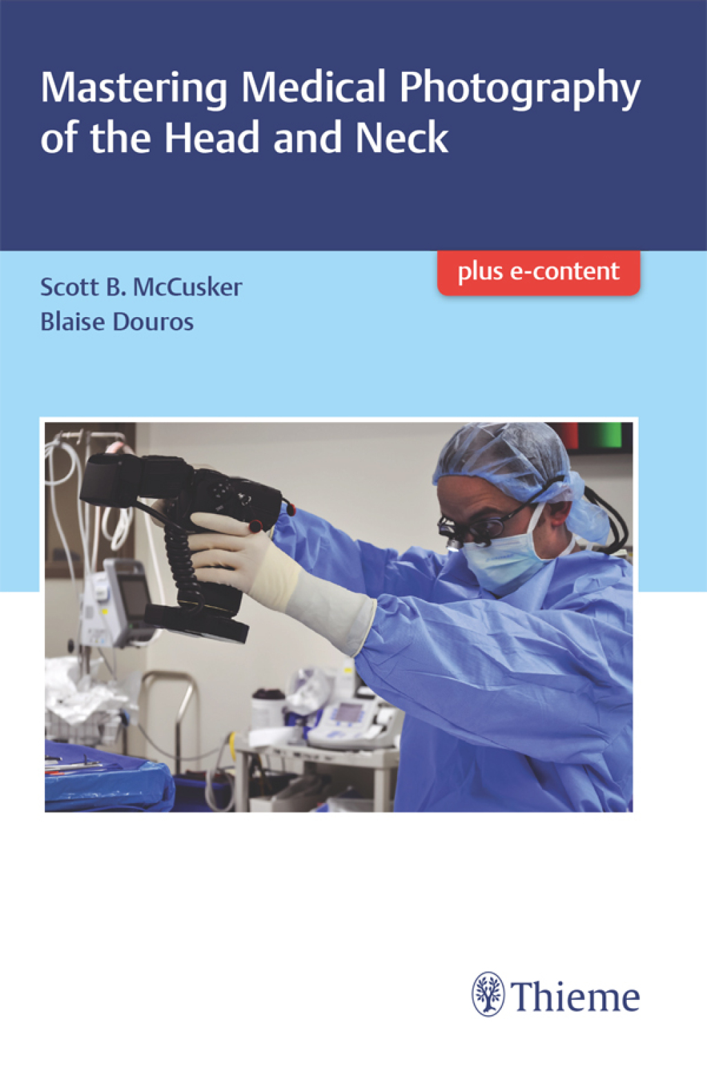 Mastering Medical Photography of the Head and Neck 1st Edition â€“ PDF/EPUB Version Downloadable