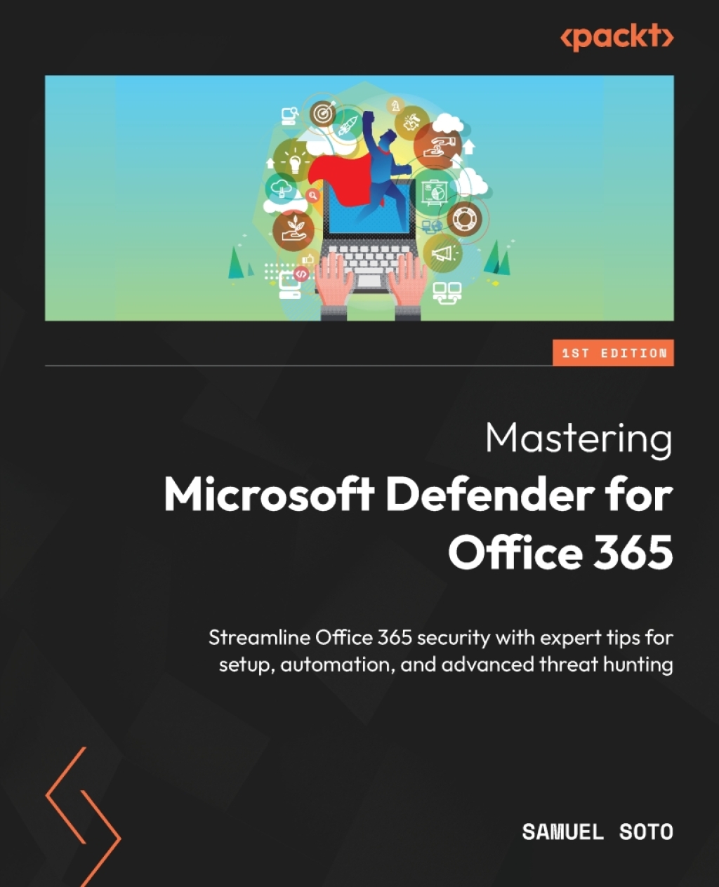 Mastering Microsoft Defender for Office 365 1st Edition â€“ PDF/EPUB Version Downloadable