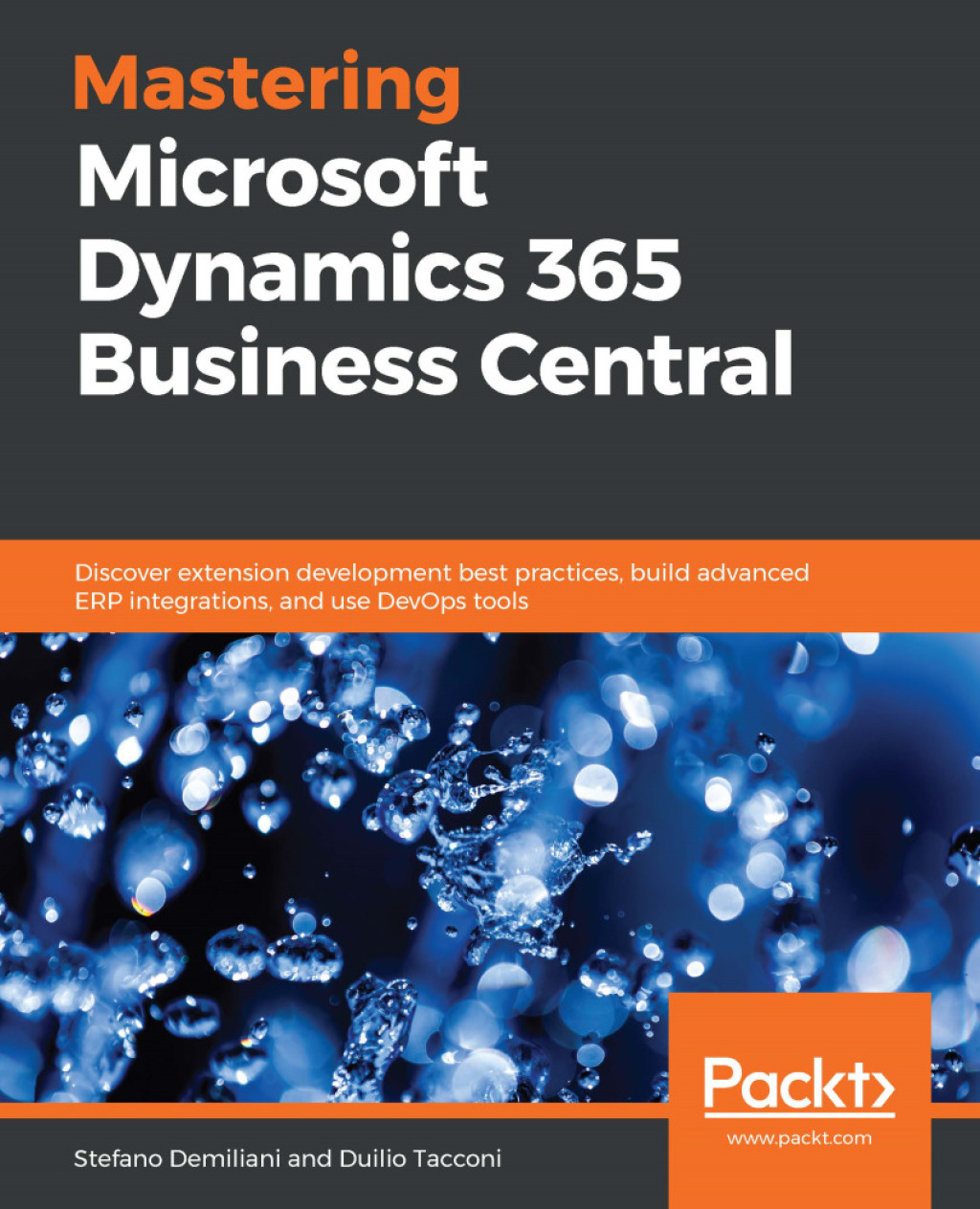 Mastering Microsoft Dynamics 365 Business Central Discover extension development best practices, build advanced ERP integrations, and use DevOps tools 1st Edition â€“ PDF/EPUB Version Downloadable