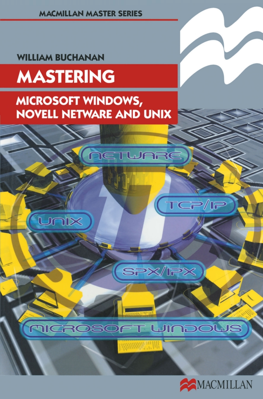 Mastering Microsoft Windows, Novell NetWare and UNIX 1st Edition â€“ PDF/EPUB Version Downloadable