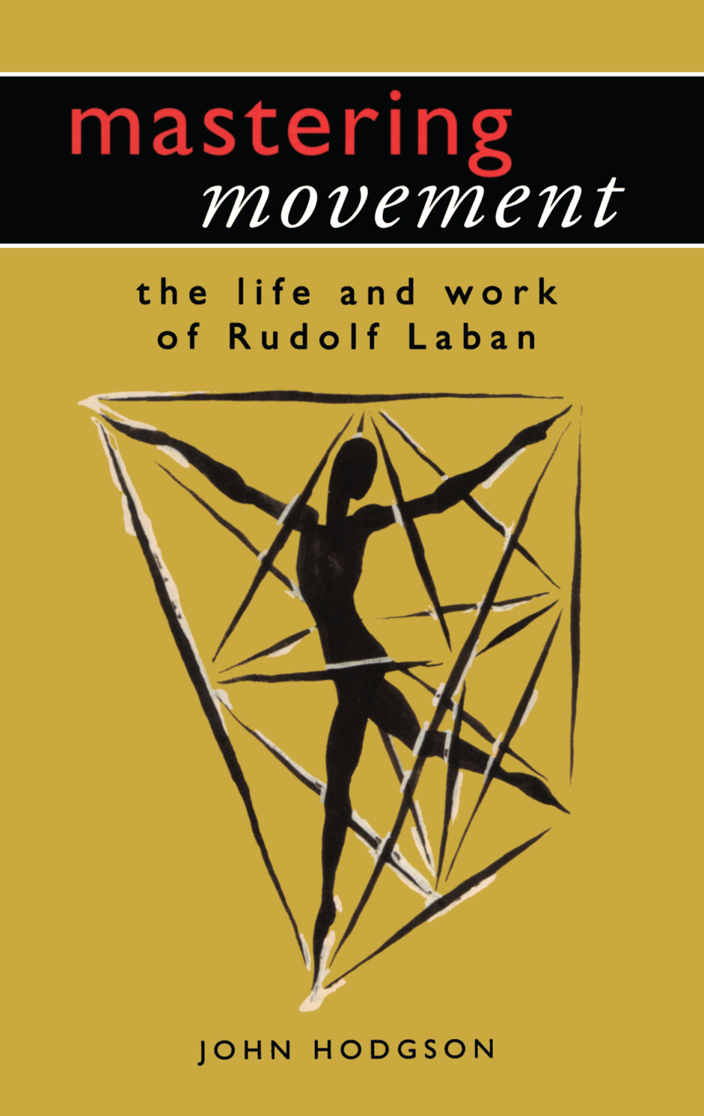 Mastering Movement The Life and Work of Rudolf Laban 1st Edition â€“ PDF/EPUB Version Downloadable
