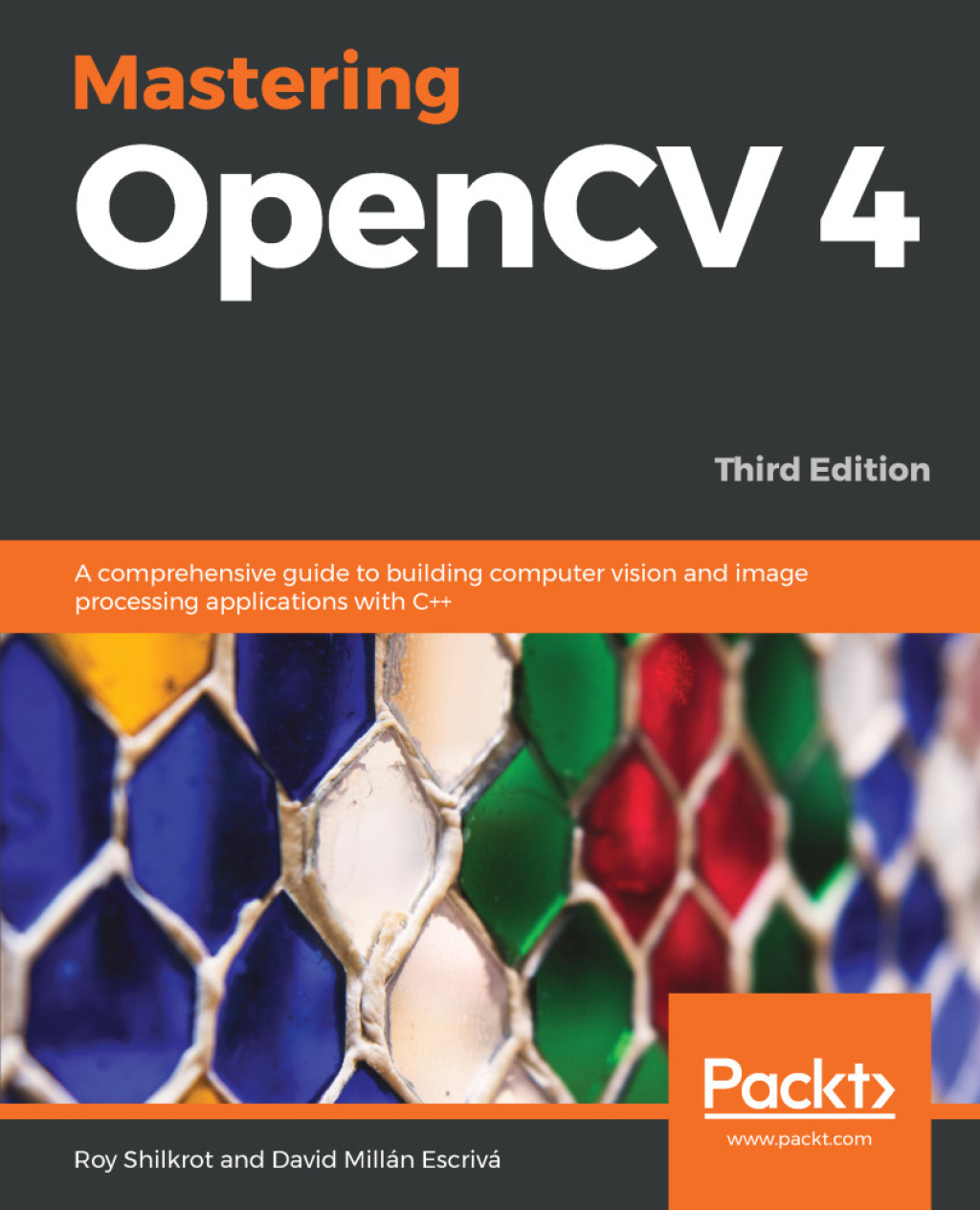 Mastering OpenCV 4 A comprehensive guide to building computer vision and image processing applications with C , 3rd Edition 3rd Edition â€“ PDF/EPUB Version Downloadable