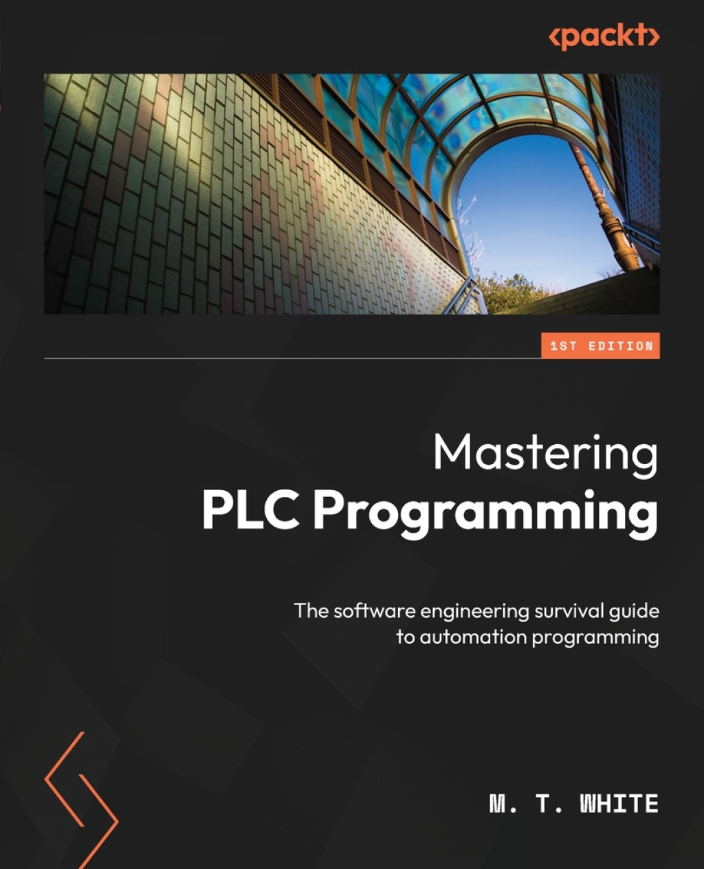 Mastering PLC Programming The software engineering survival guide to automation programming 1st Edition â€“ PDF/EPUB Version Downloadable