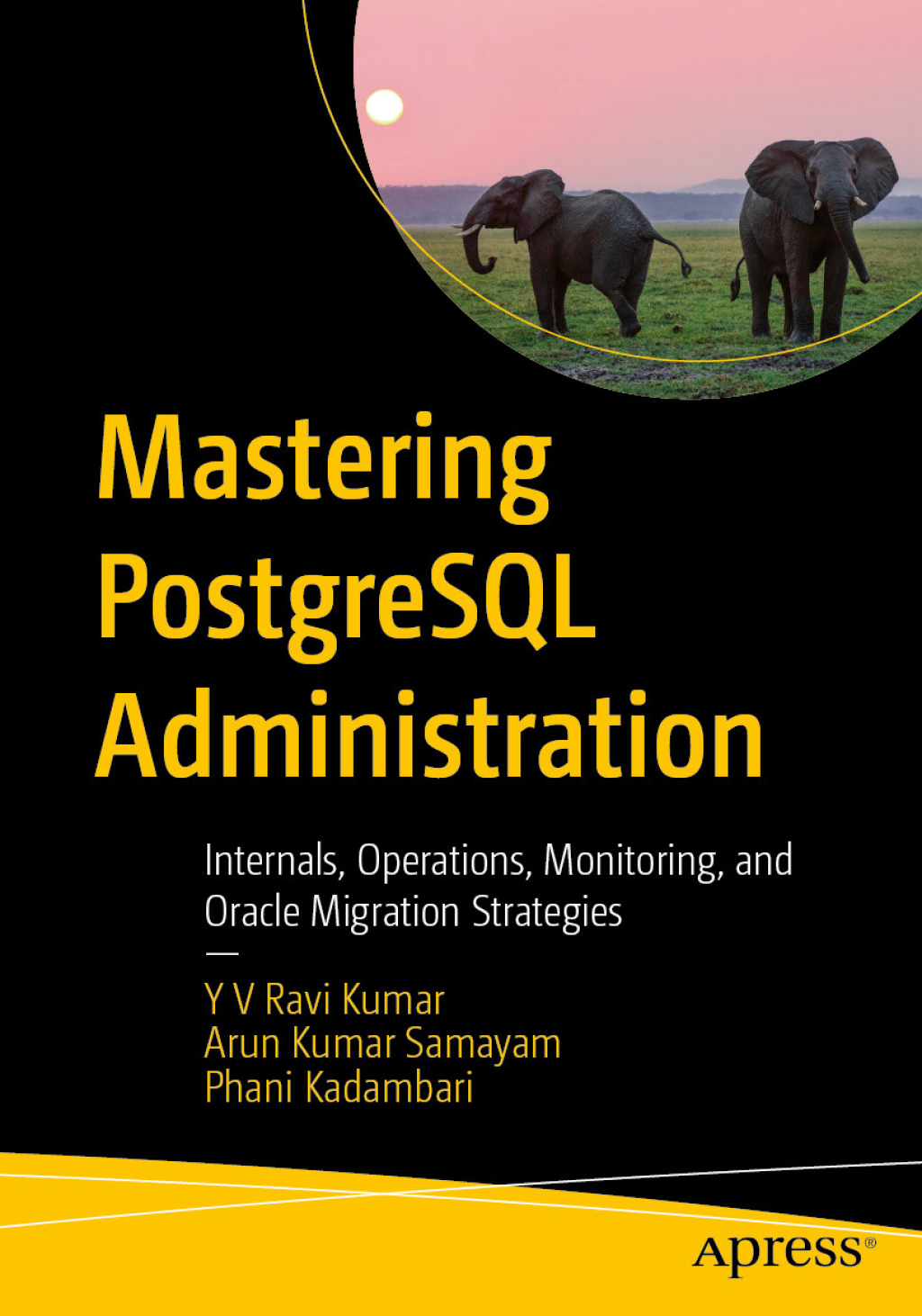 Mastering PostgreSQL Administration Internals, Operations, Monitoring, and Oracle Migration Strategies  â€“ PDF/EPUB Version Downloadable