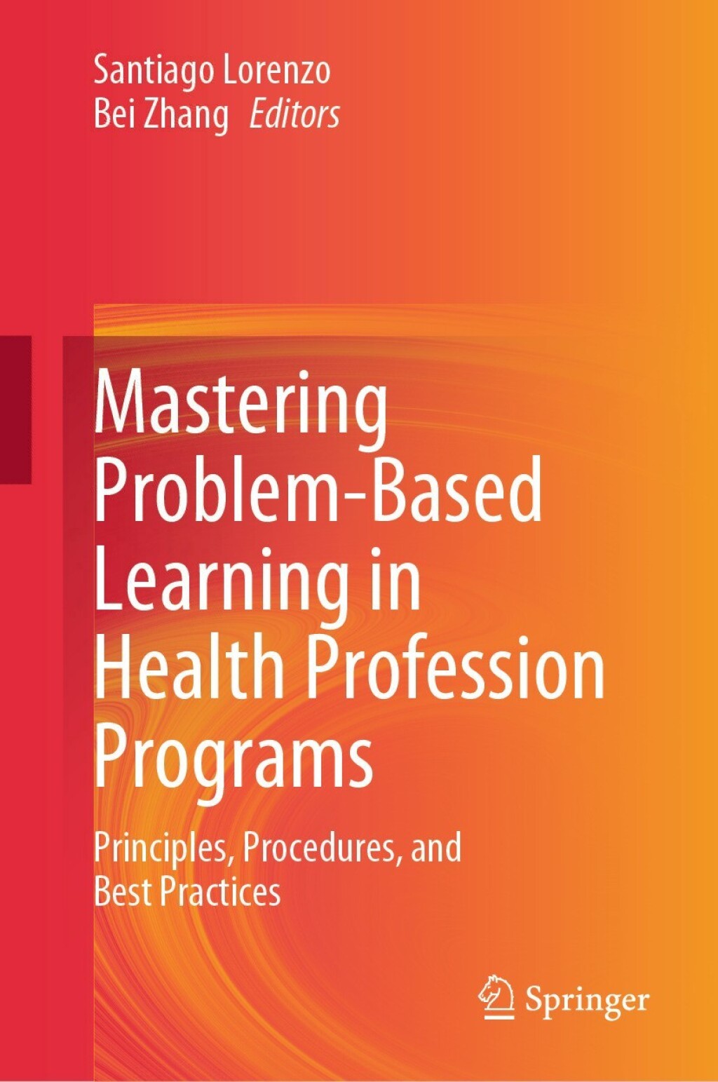 Mastering Problem-Based Learning in Health Profession Programs Principles, Procedures, and Best Practices  â€“ PDF/EPUB Version Downloadable