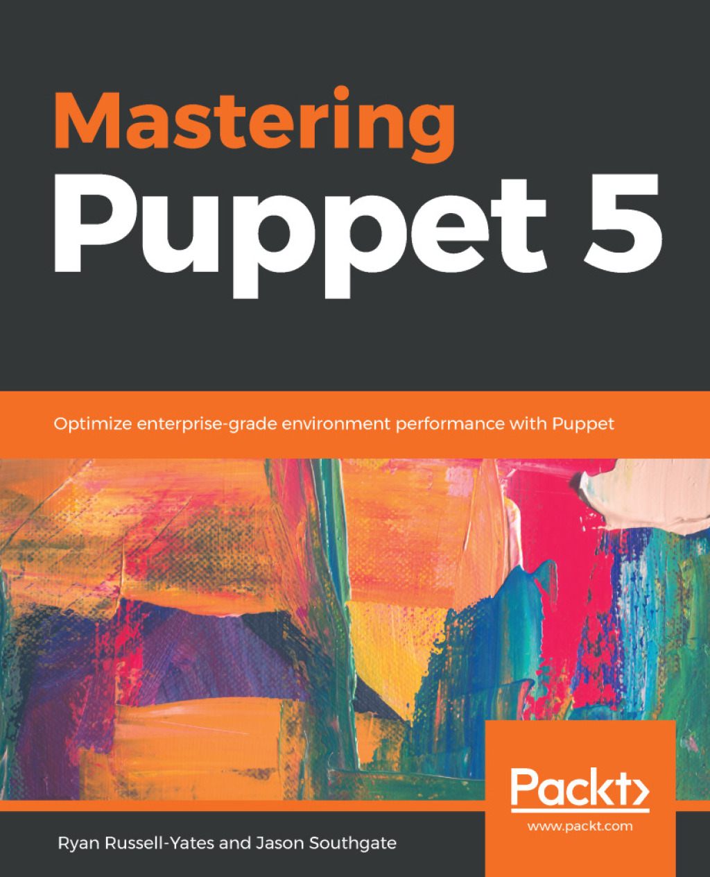 Mastering Puppet 5 Optimize enterprise-grade environment performance with Puppet 1st Edition â€“ PDF/EPUB Version Downloadable