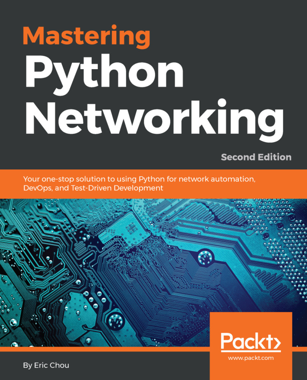Mastering Python Networking Your One-Stop Solution to Using Python for Network Automation, DevOps, and Test-Driven Development 2nd Edition â€“ PDF/EPUB Version Downloadable